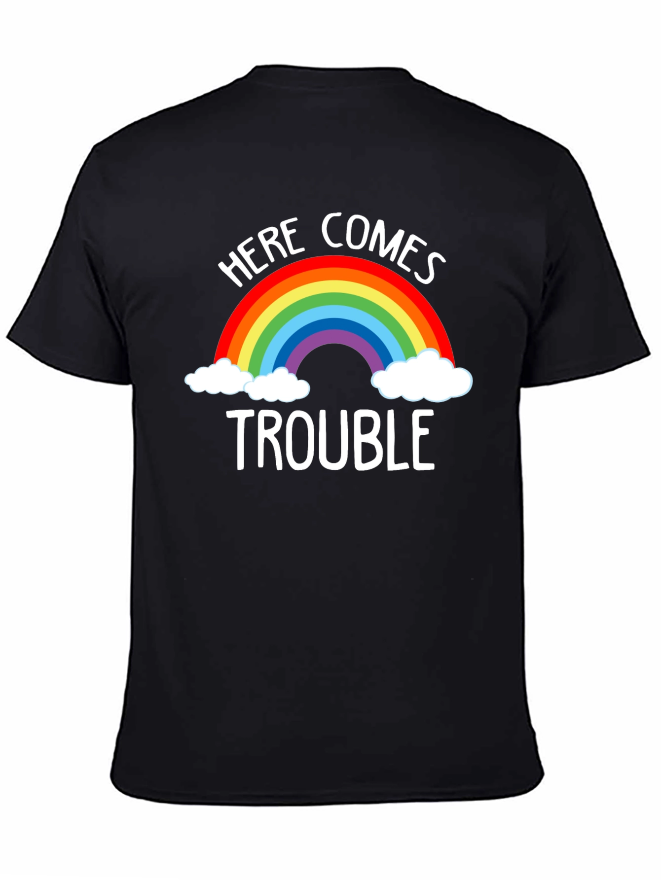 Here Comes Trouble Rainbow T-Shirt