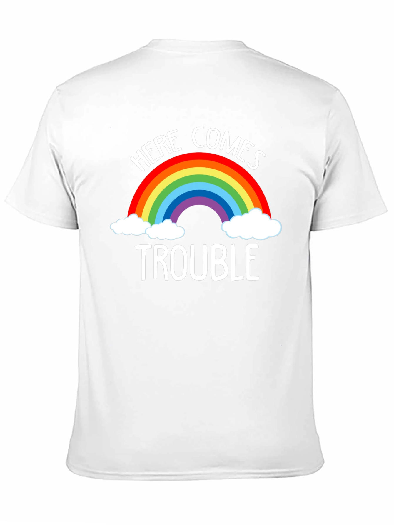 Here Comes Trouble Rainbow T-Shirt
