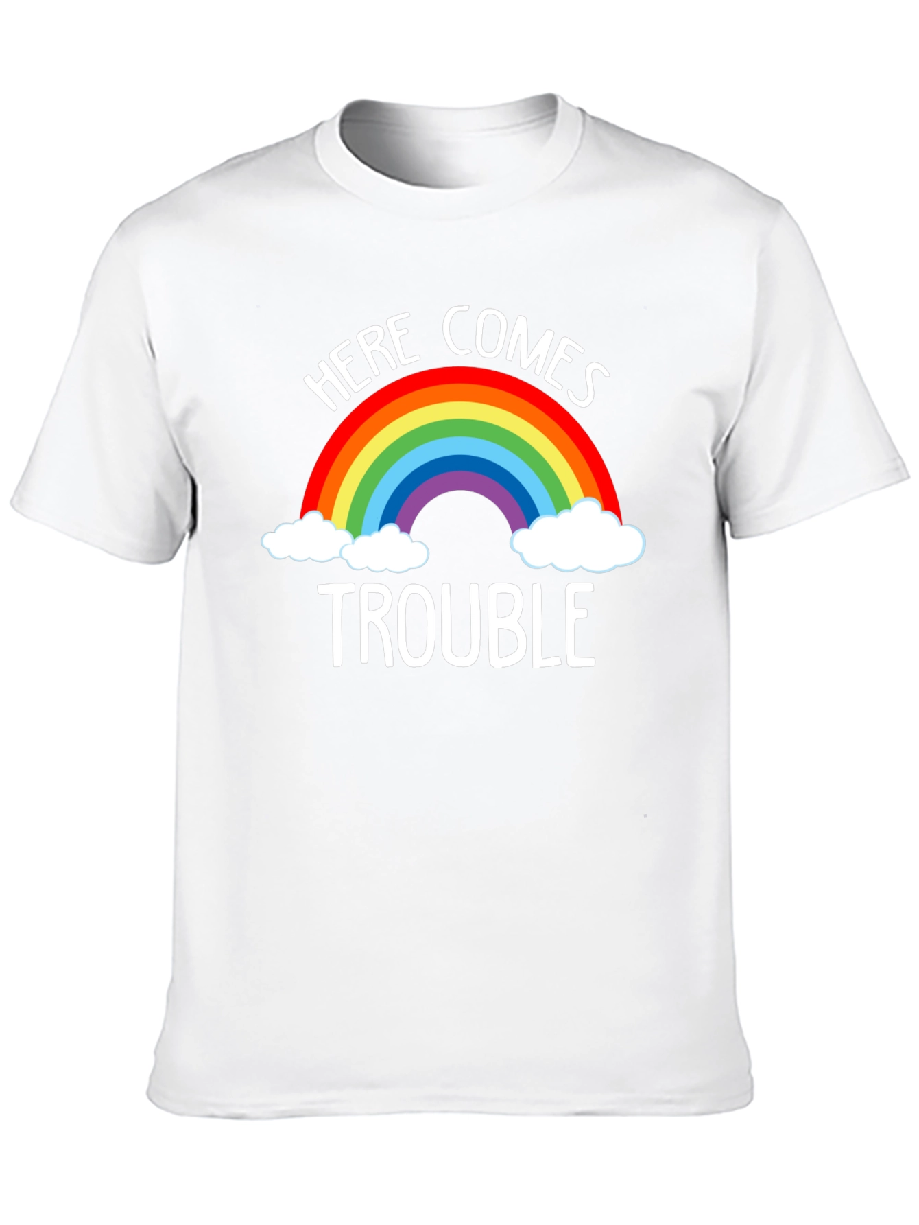 Here Comes Trouble Rainbow T-Shirt