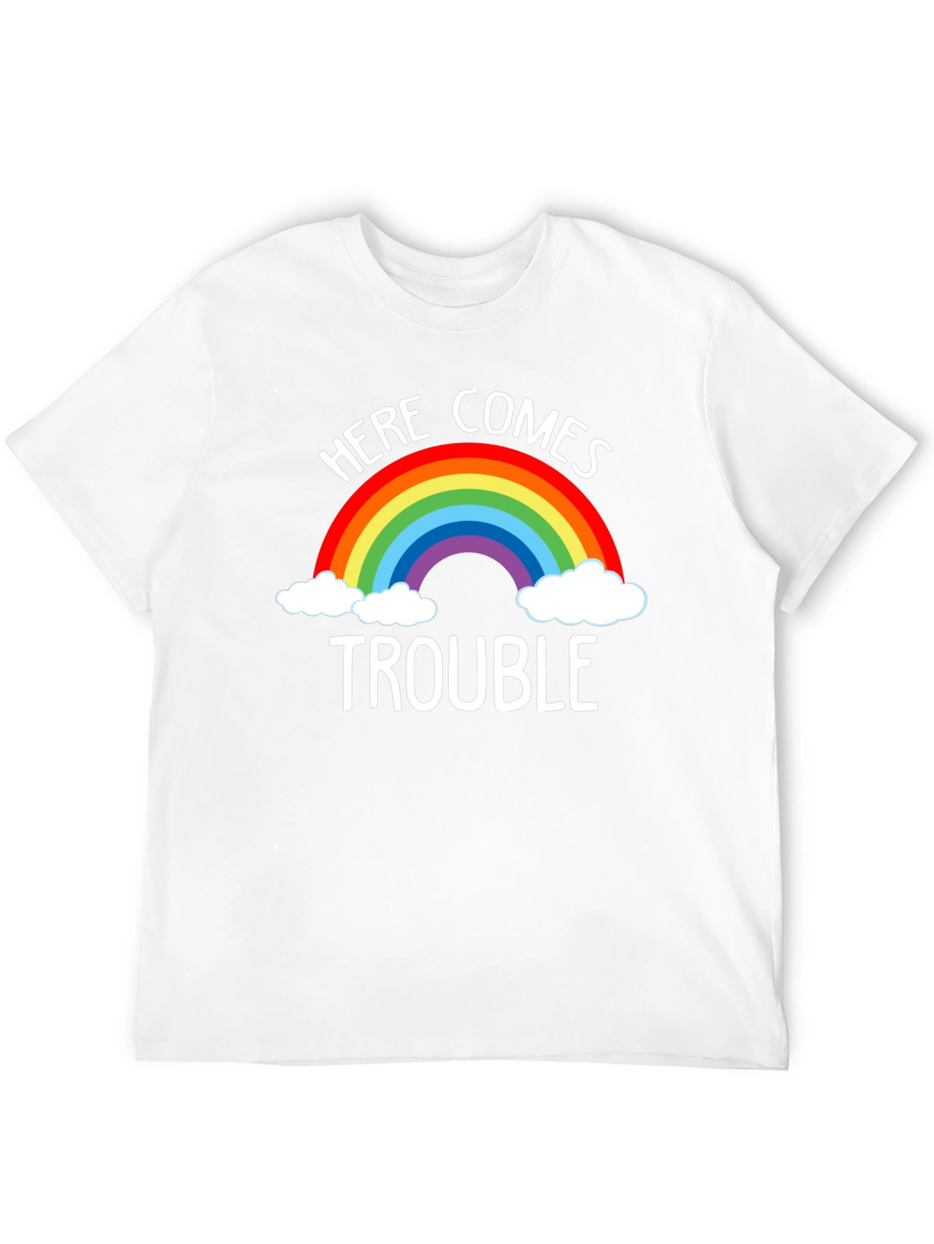 Here Comes Trouble Rainbow T-Shirt