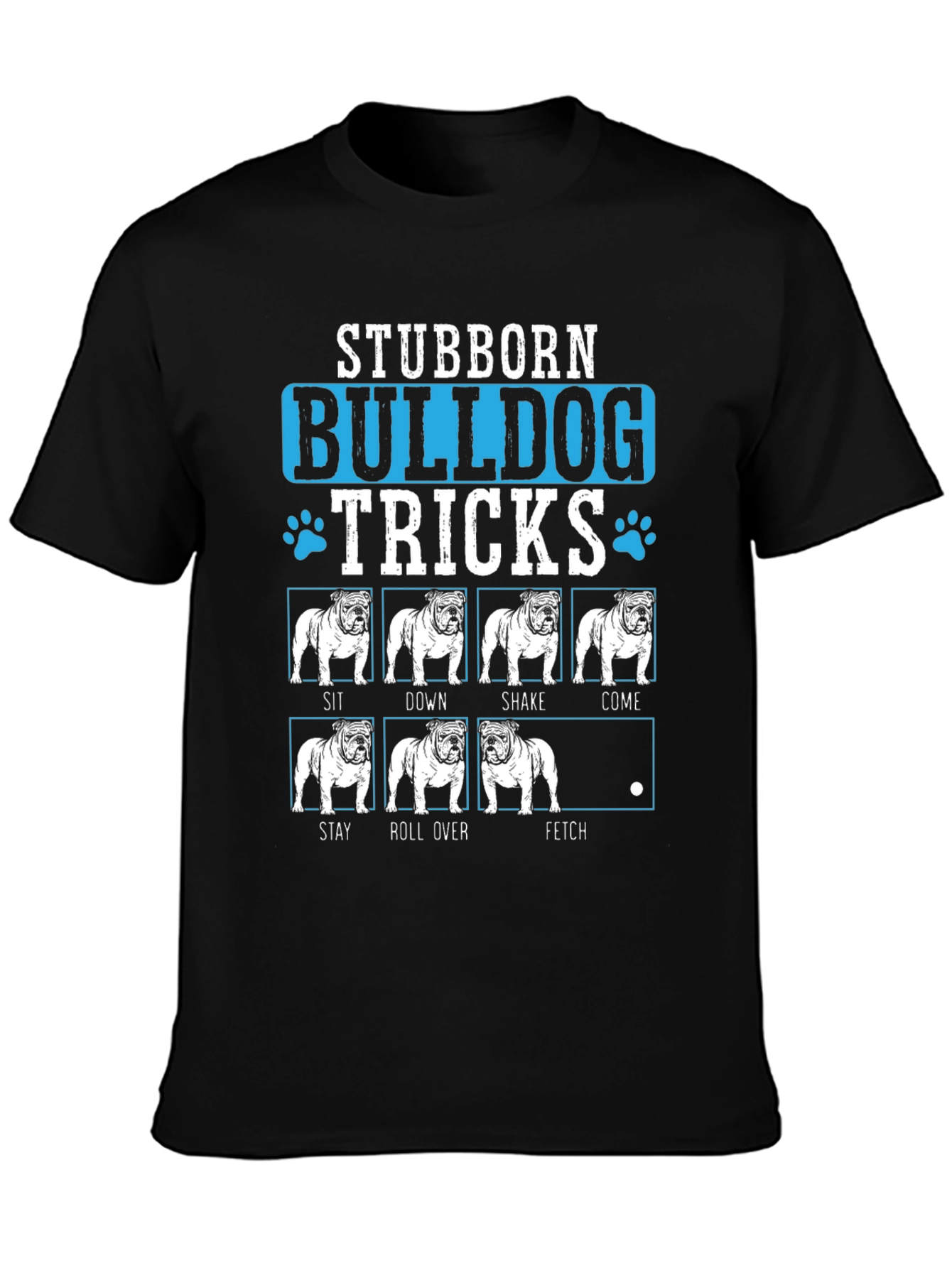 Stubborn Bulldog Tricks Graphic T-Shirt