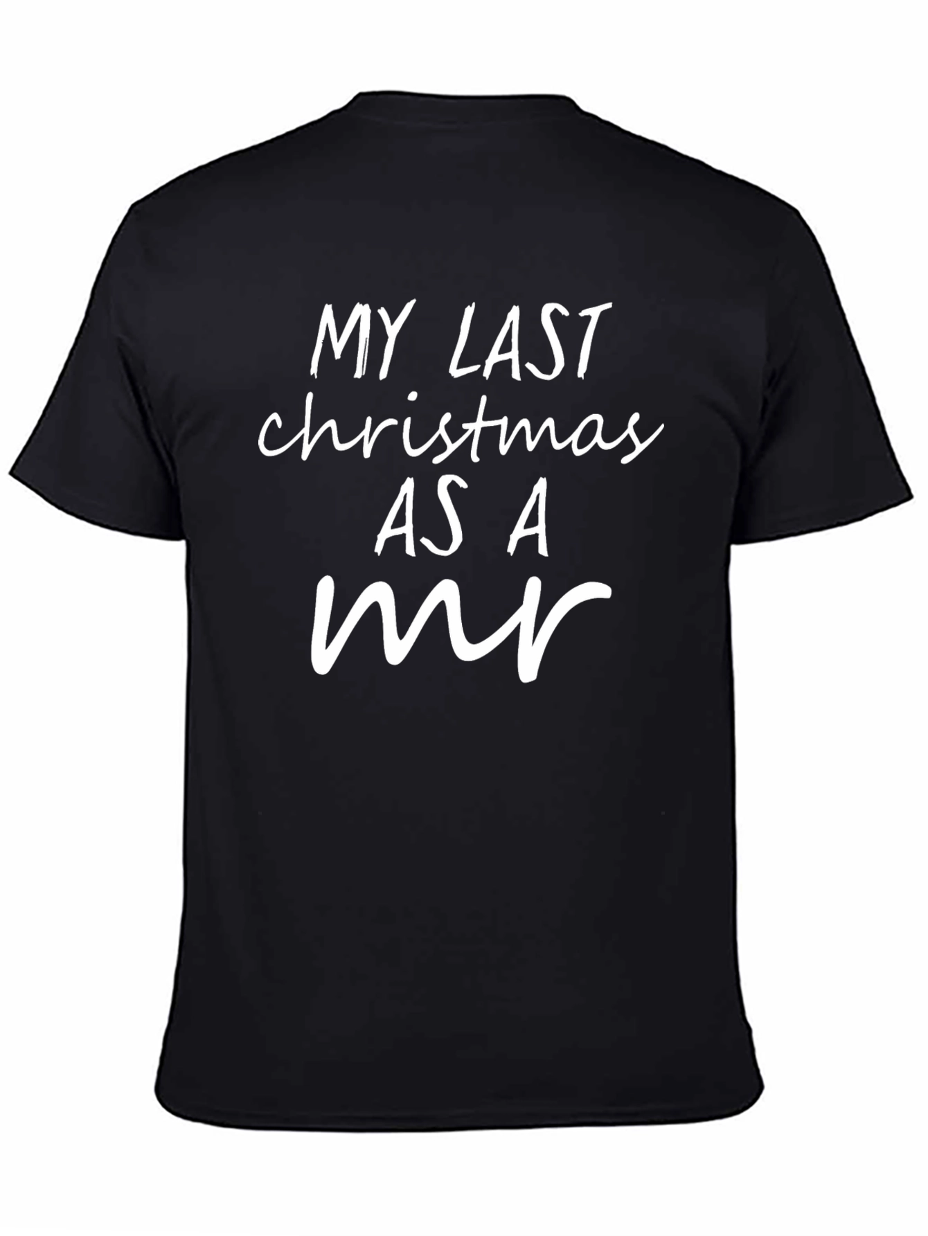 My Last Christmas as a Mr. Groom T-Shirt