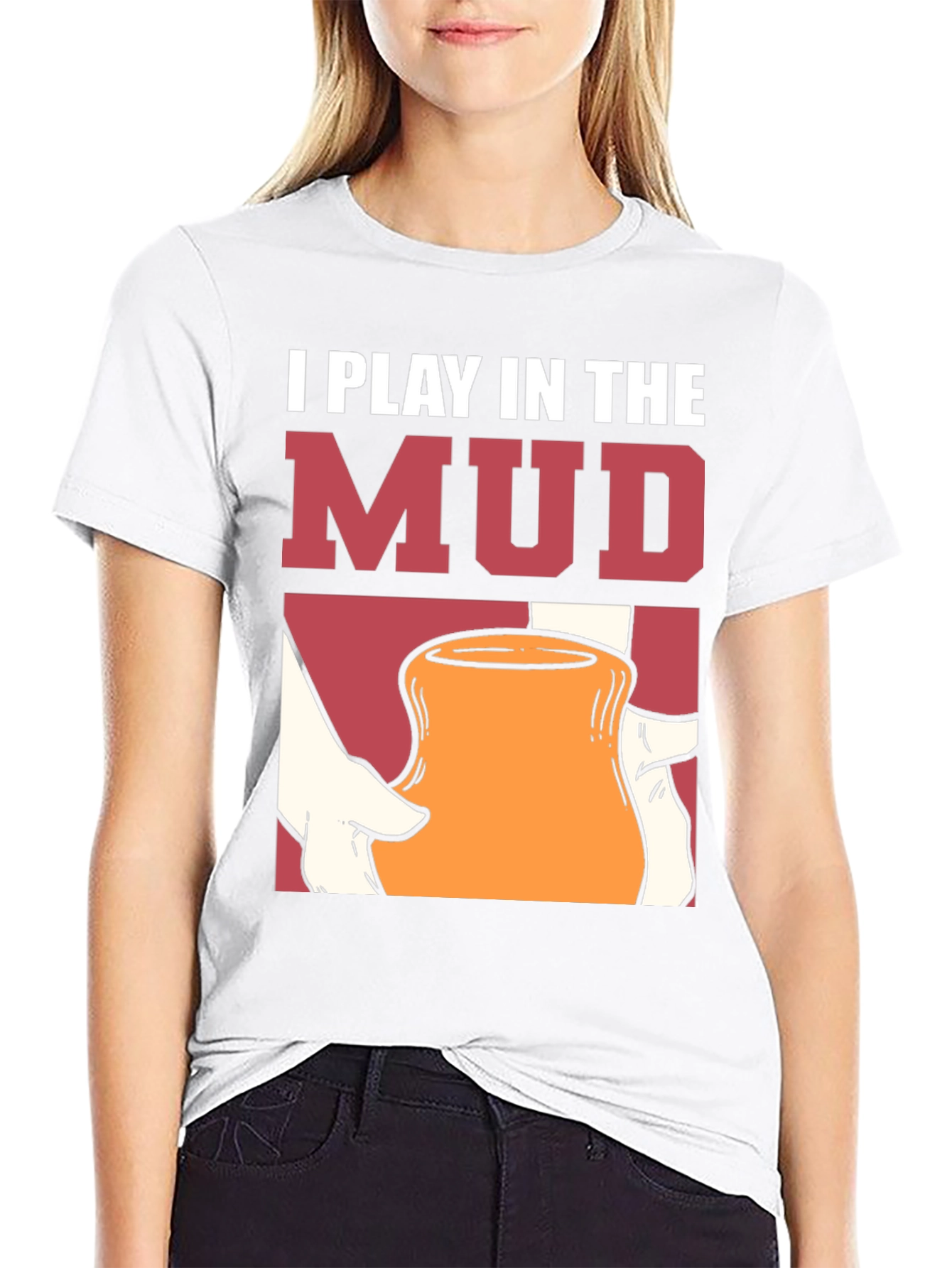 I Play in the Mud T-Shirt Pottery Art Tee