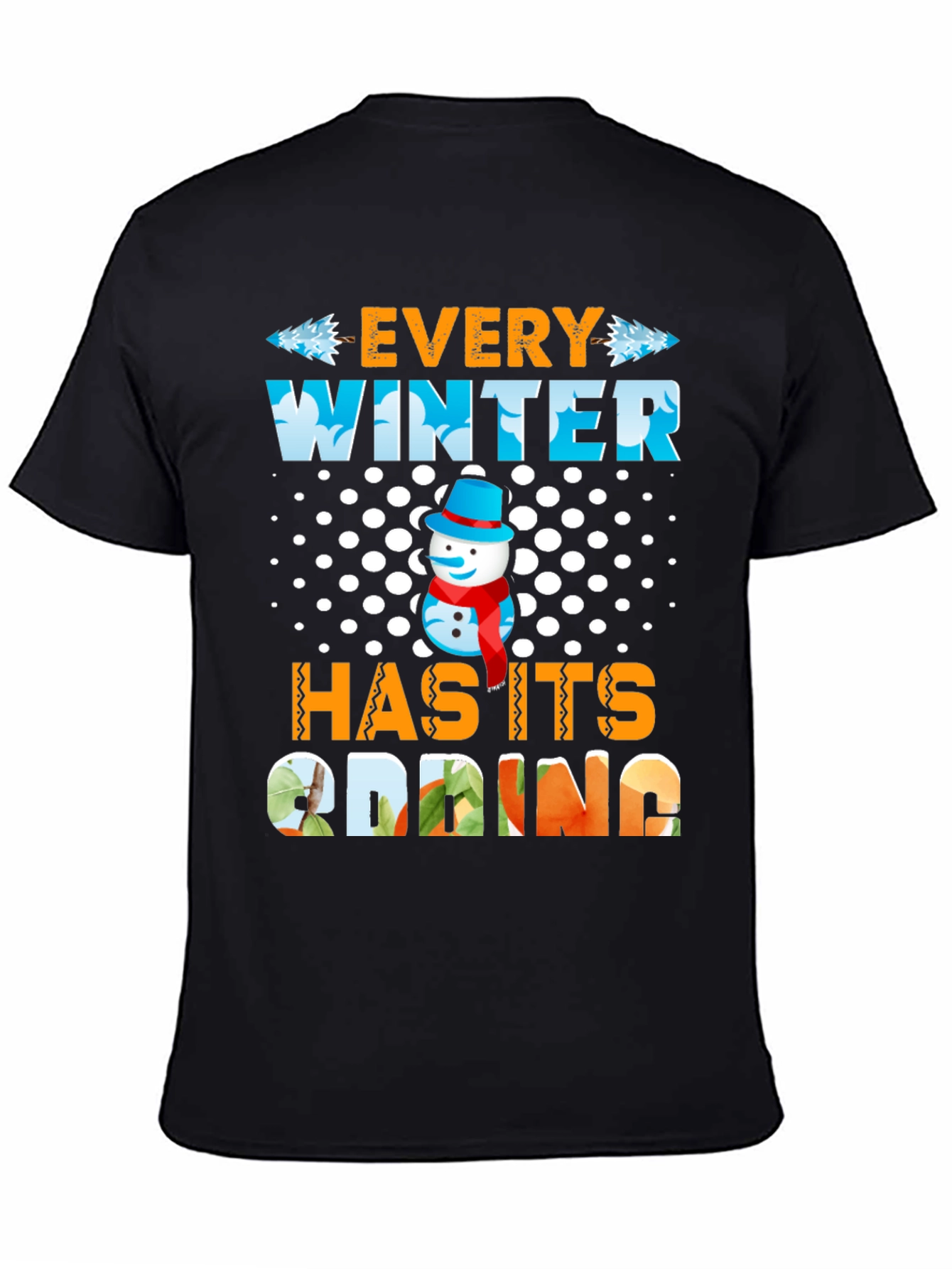 Every Winter Has Its Spring T-Shirt