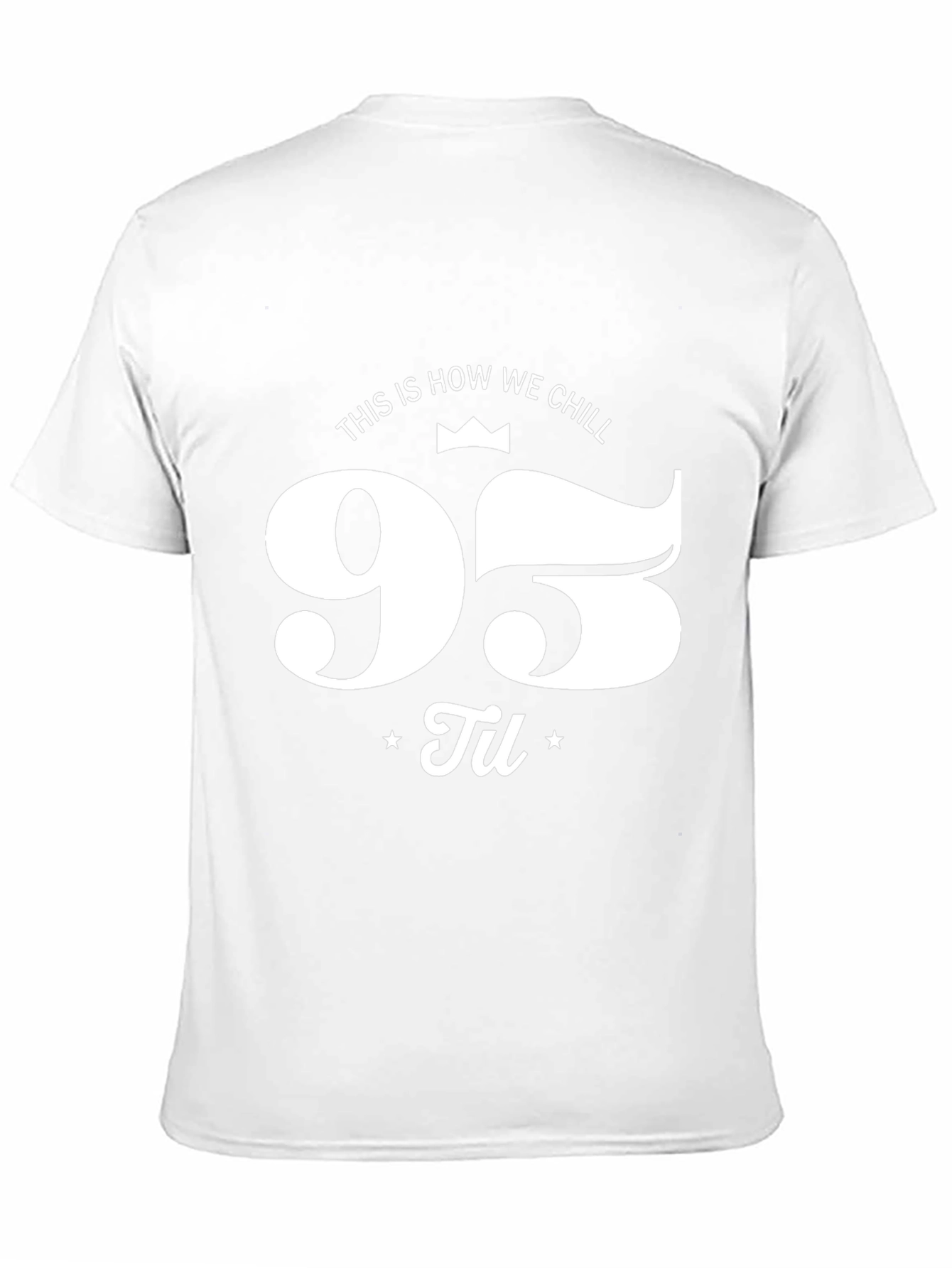95 Til We Chill Black Graphic Tee