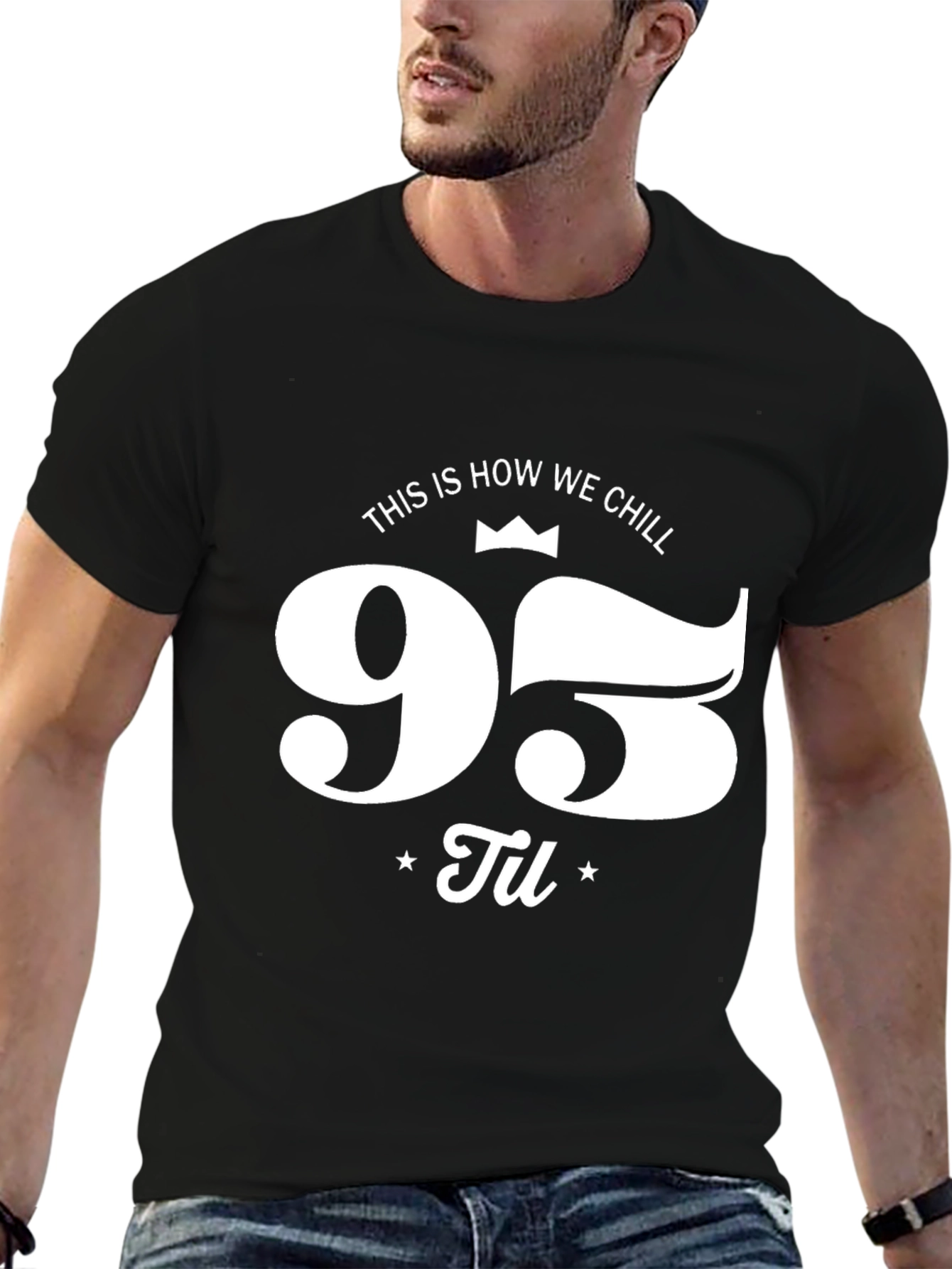95 Til We Chill Black Graphic Tee