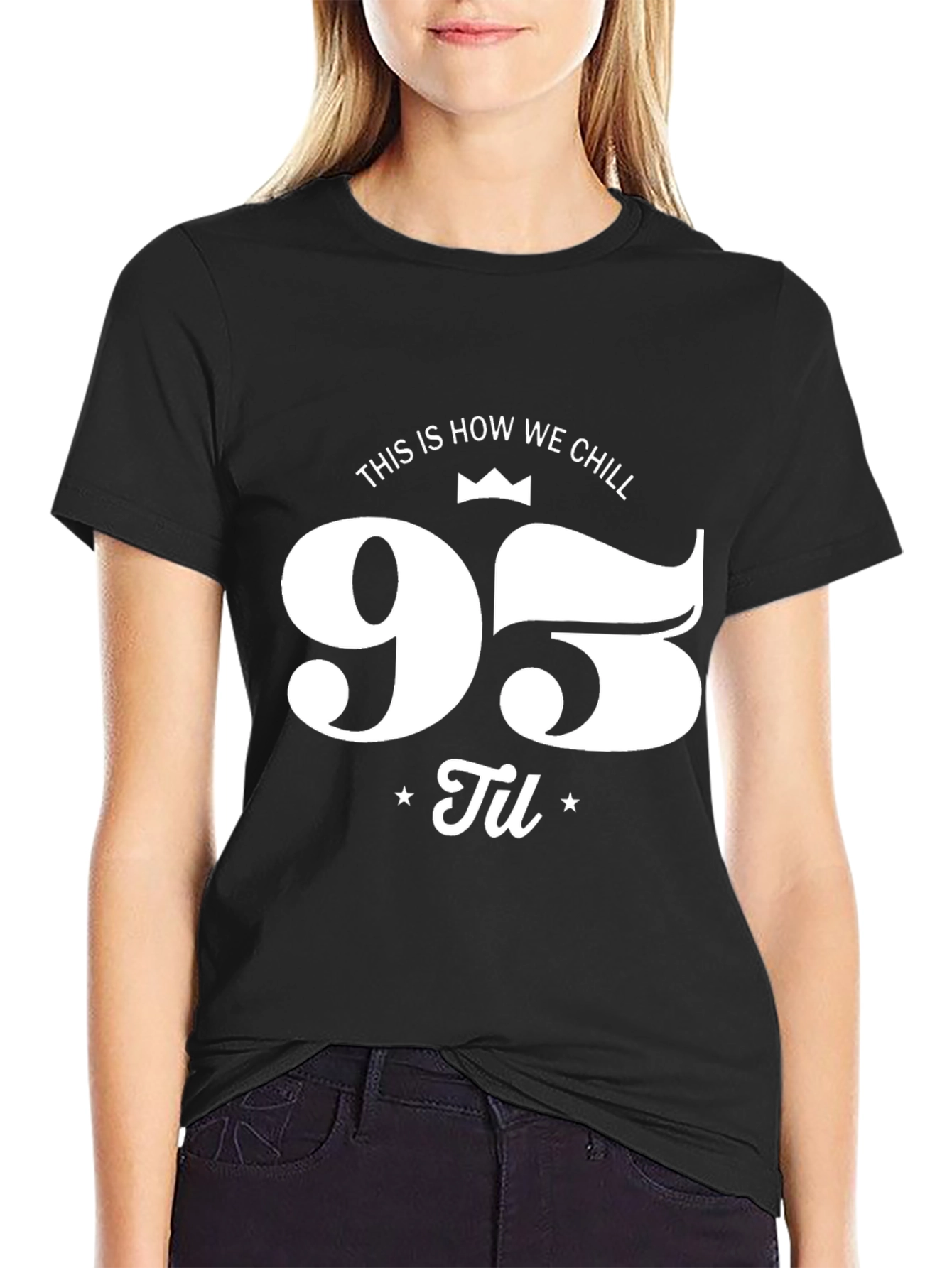 95 Til We Chill Black Graphic Tee