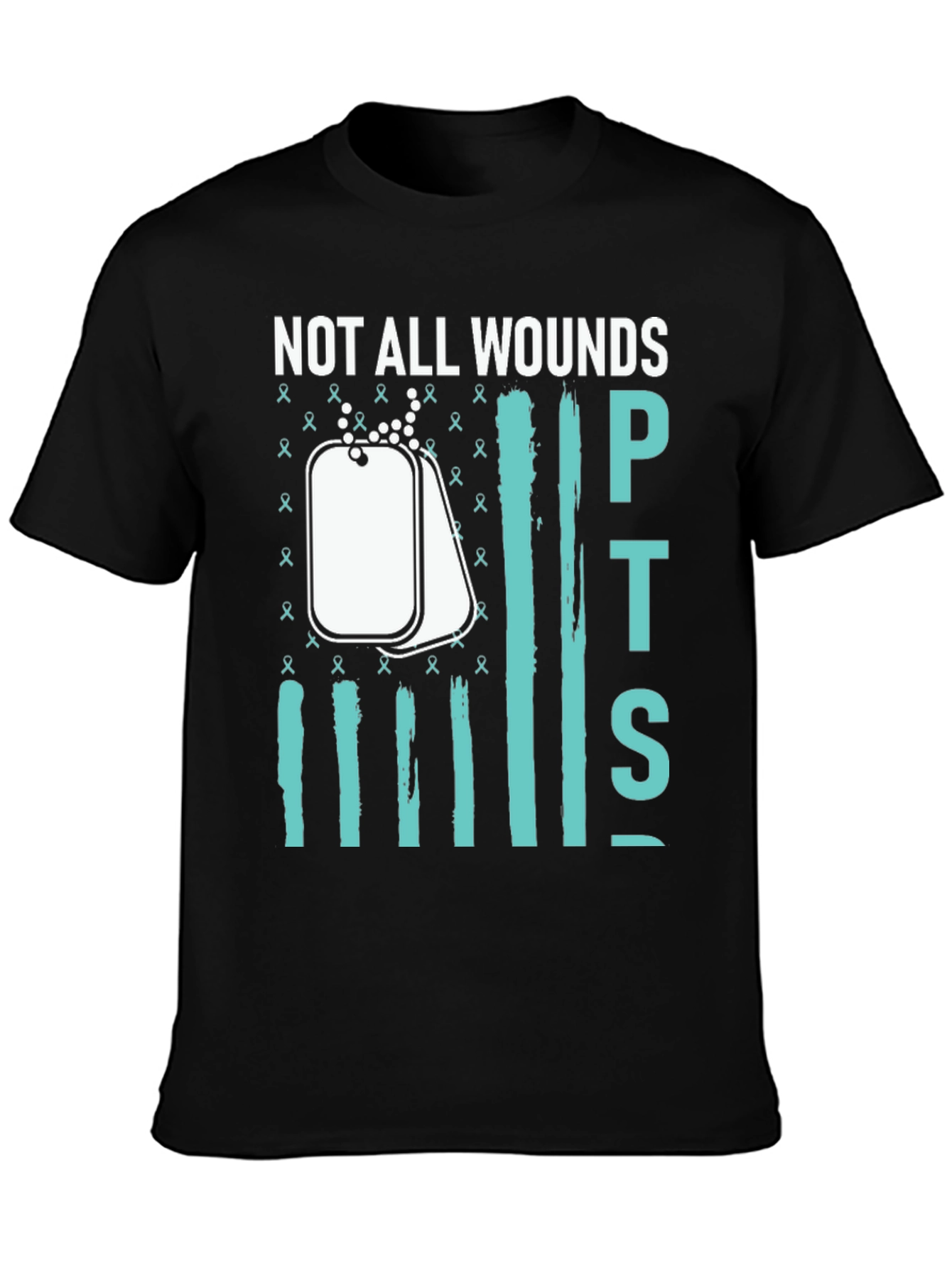 Not All Wounds PTSD Awareness T-Shirt