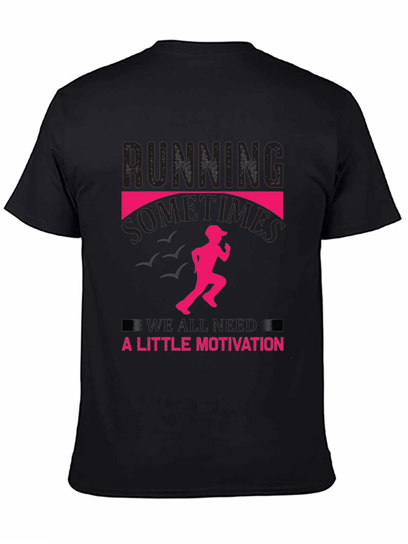 Running Motivation T-Shirt - Black Cotton Tee