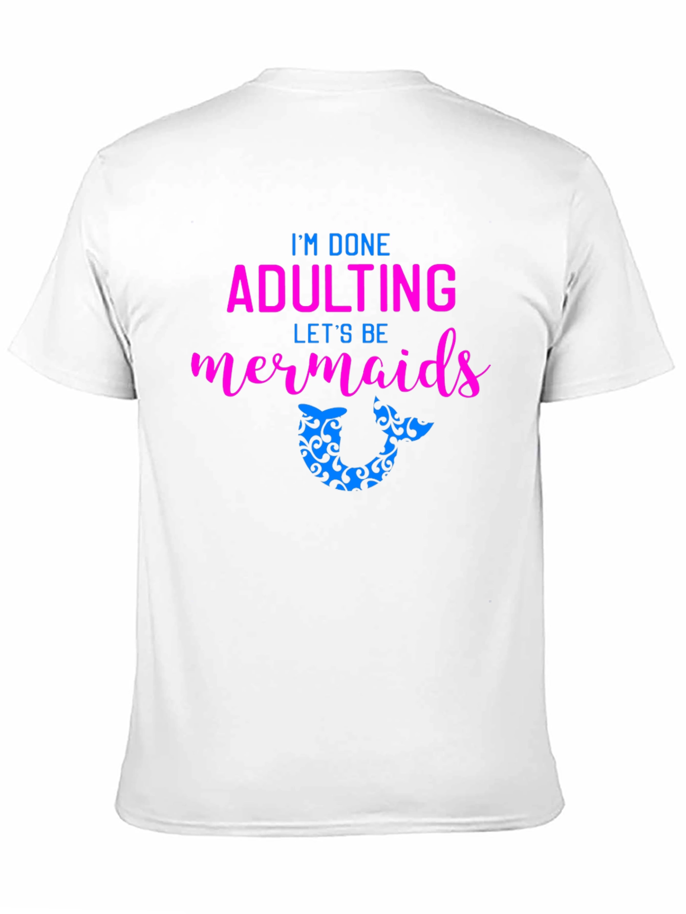 Adulting Mermaid T-Shirt - Fun & Playful Tee