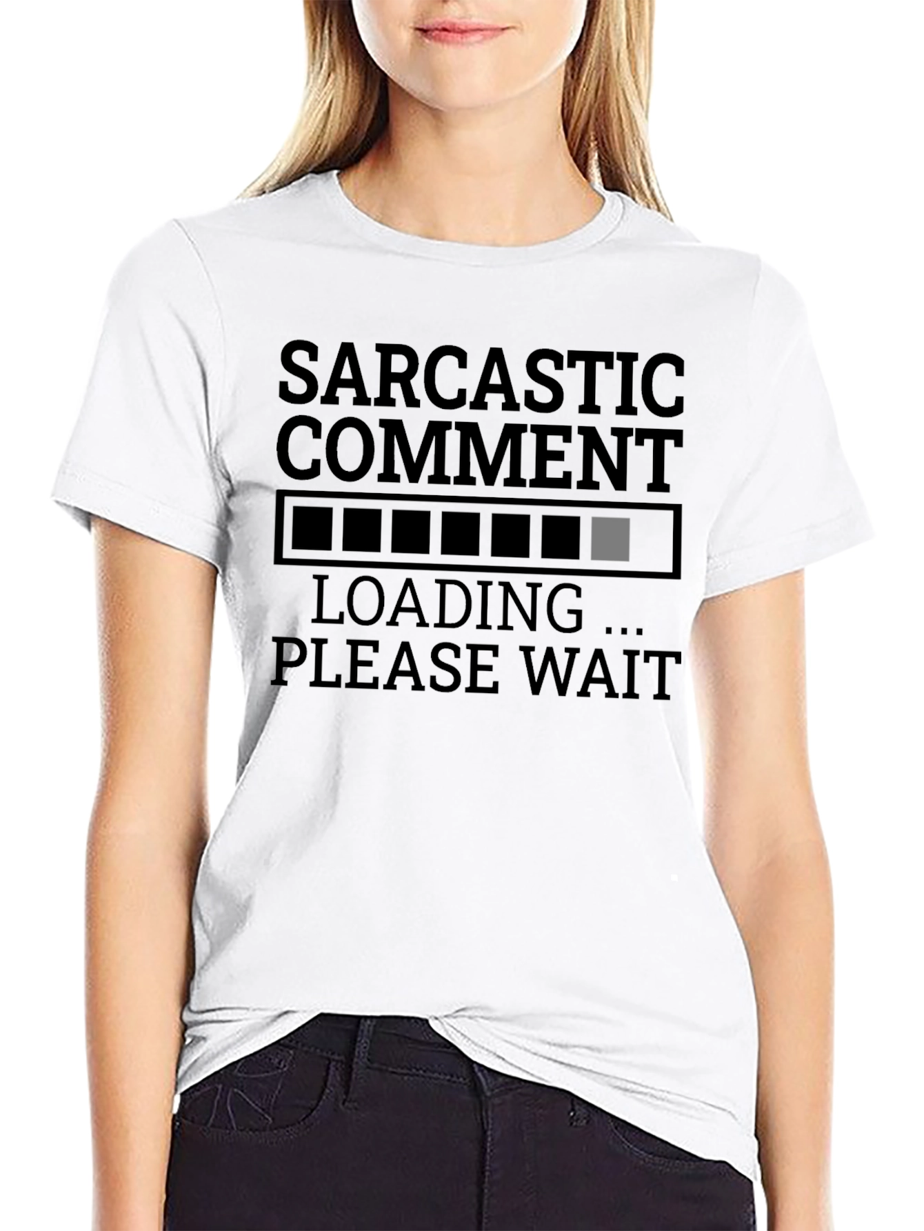 Sarcastic Comment Loading Funny Graphic T-Shirt