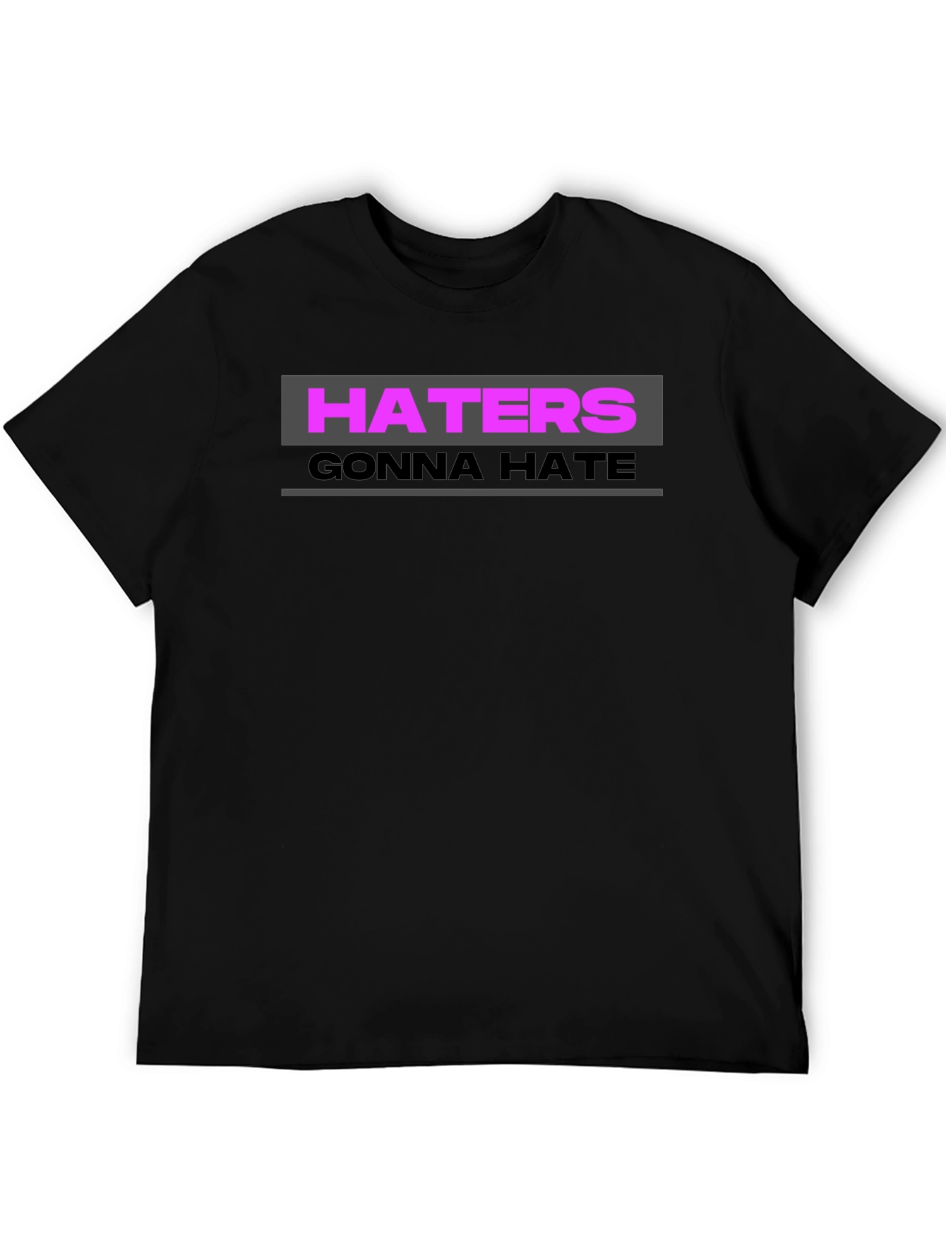 Haters Gonna Hate Graphic Tee - Trendy Black T-Shirt