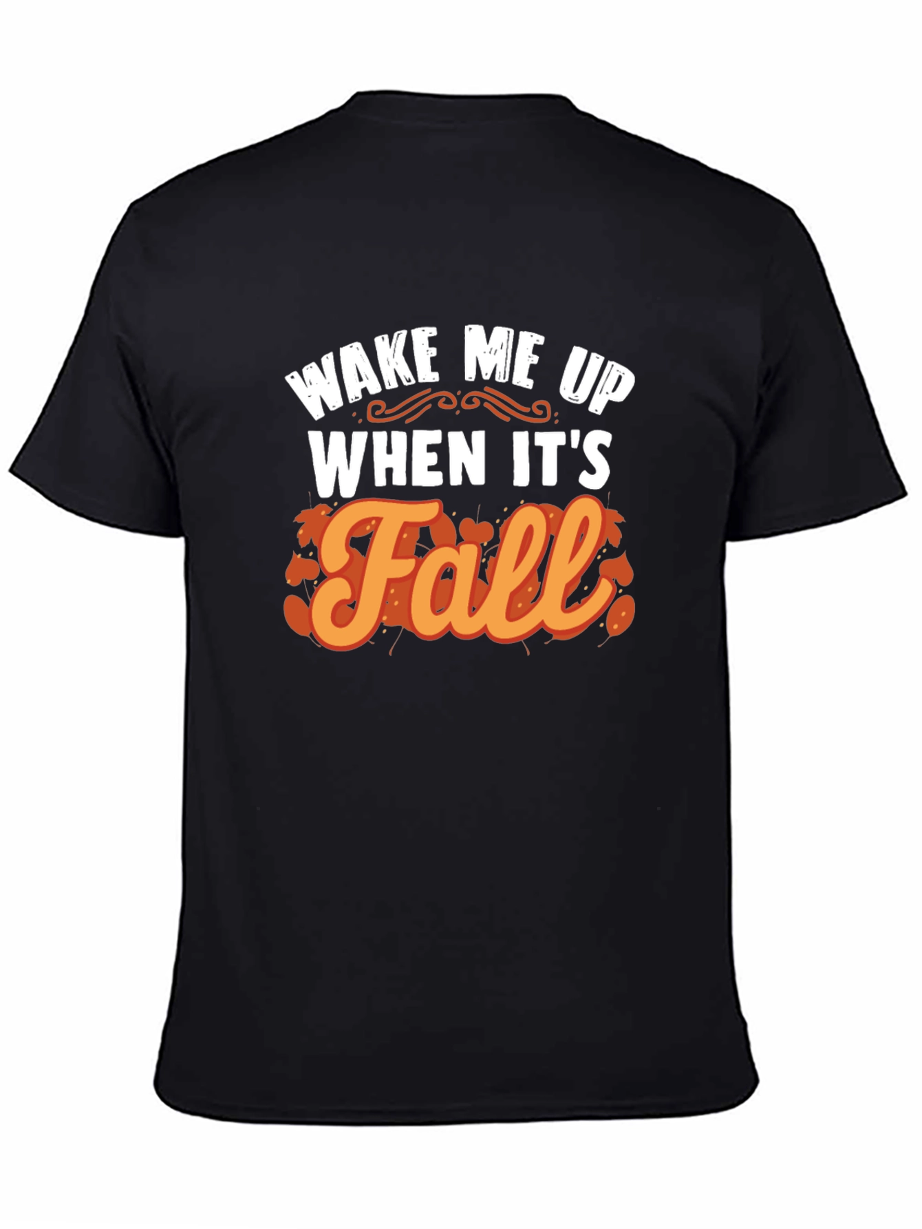 Wake Me Up When Its Fall Black Graphic Tee