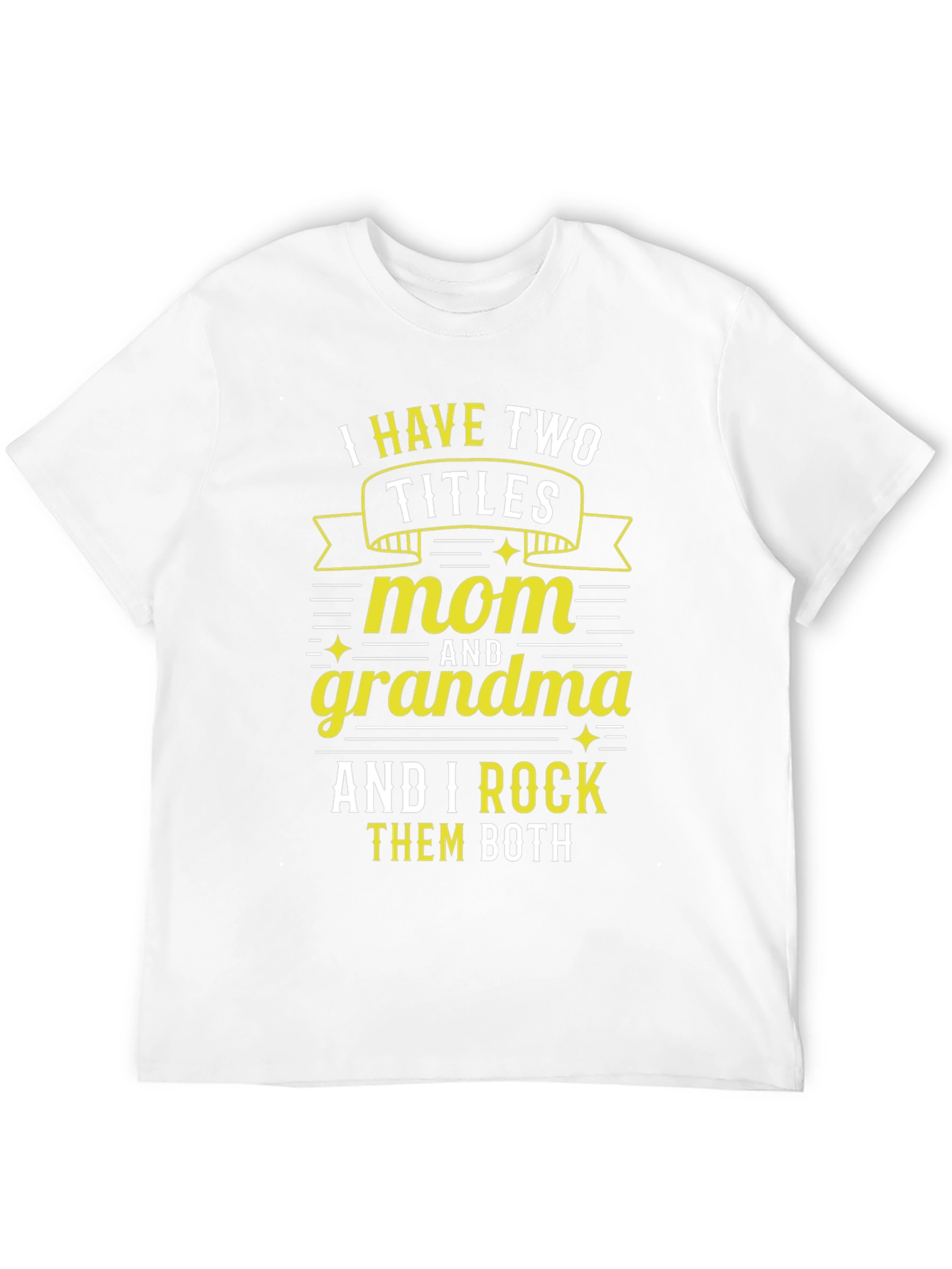 Mom & Grandma I Rock Them Both T-Shirt