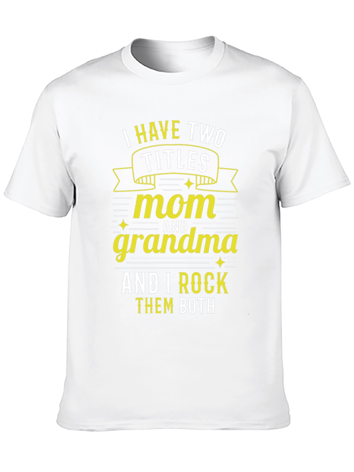 Mom & Grandma I Rock Them Both T-Shirt