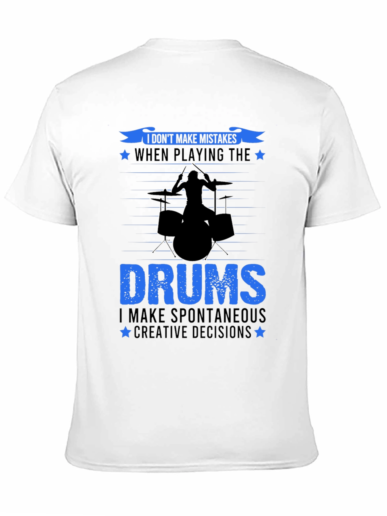 Drummer T-Shirt: I Dont Make Mistakes Drum Set Tee