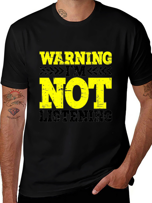 Warning Im Not Listening T-Shirt