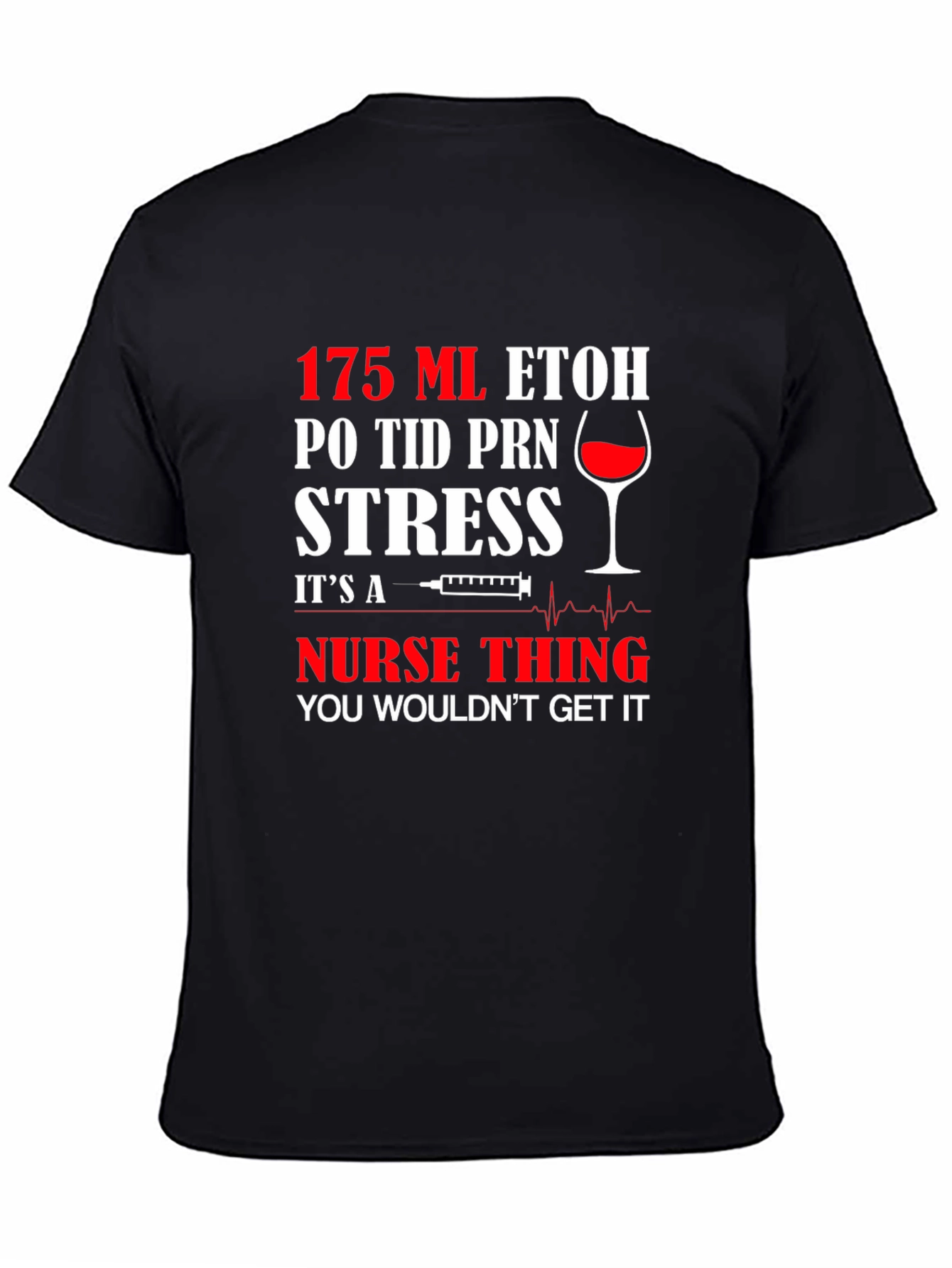 Nurse Humor Graphic T-Shirt