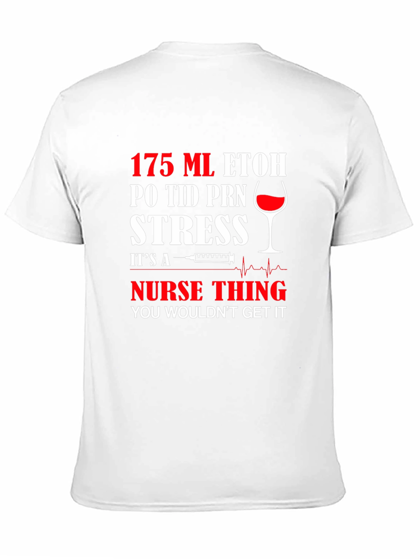 Nurse Humor Graphic T-Shirt