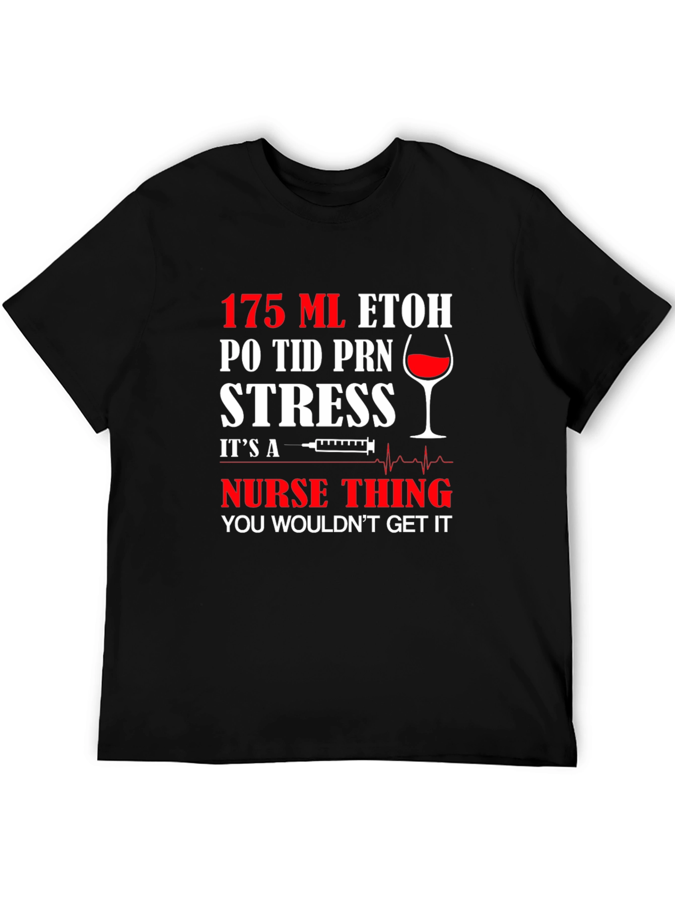 Nurse Humor Graphic T-Shirt