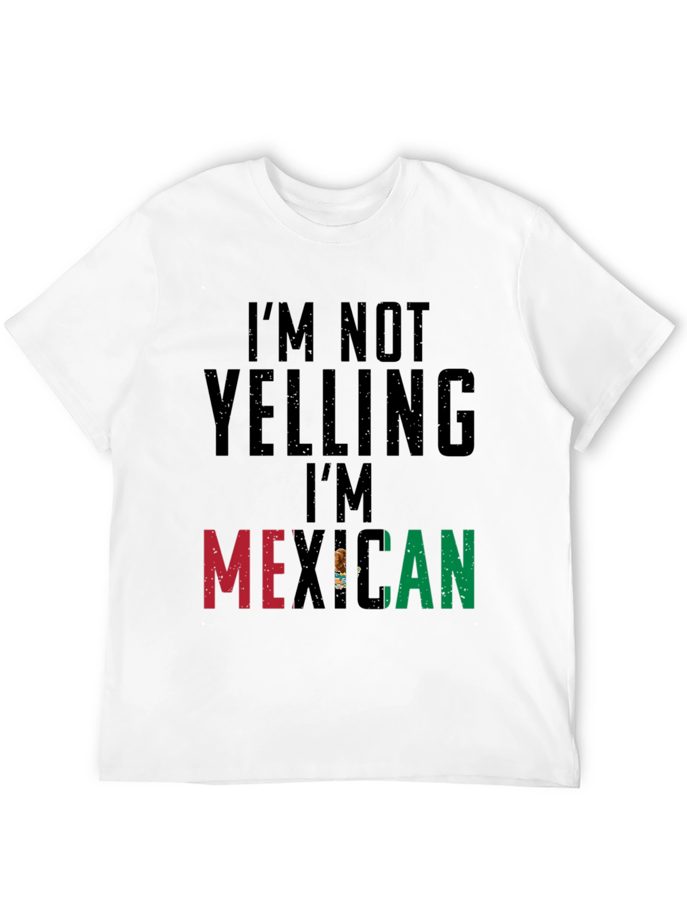 Im Not Yelling Im Mexican Black T-Shirt