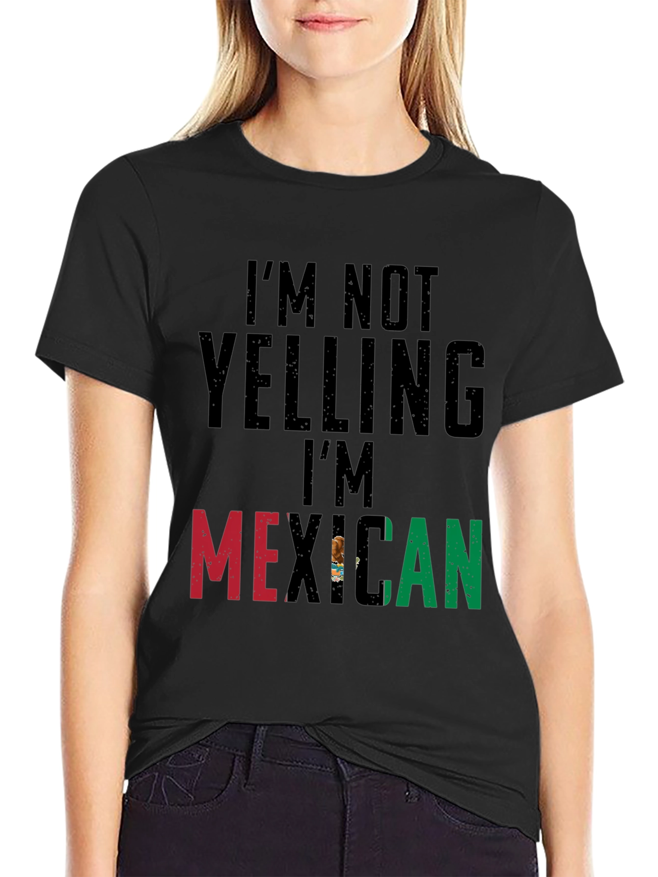 Im Not Yelling Im Mexican Black T-Shirt