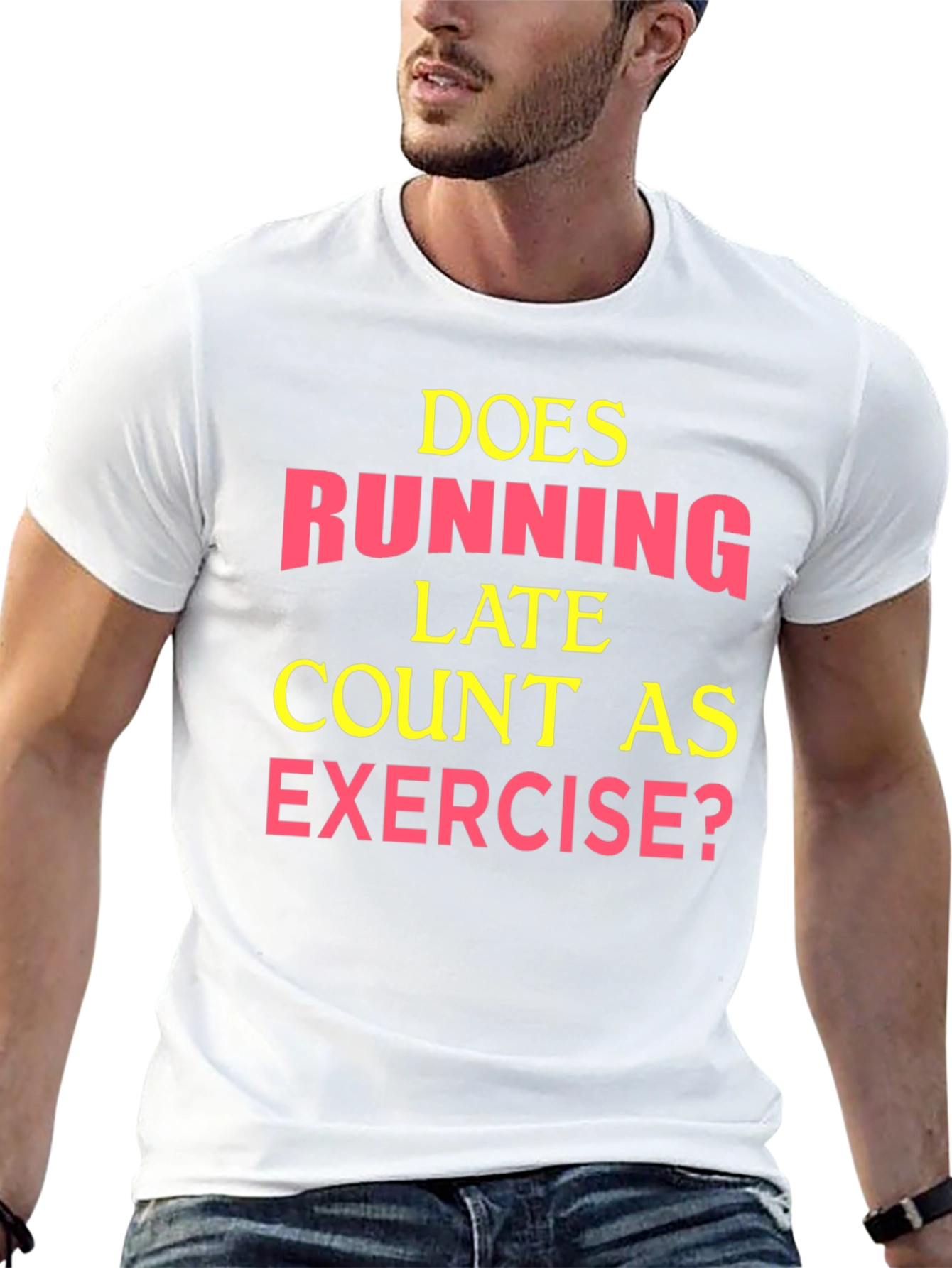 Funny Exercise T-Shirt: Running Late?