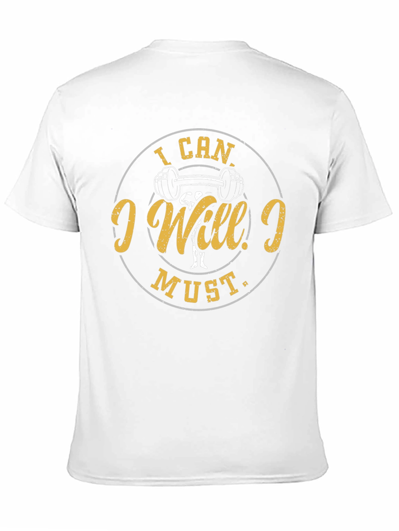 I Can I Will I Must T-Shirt