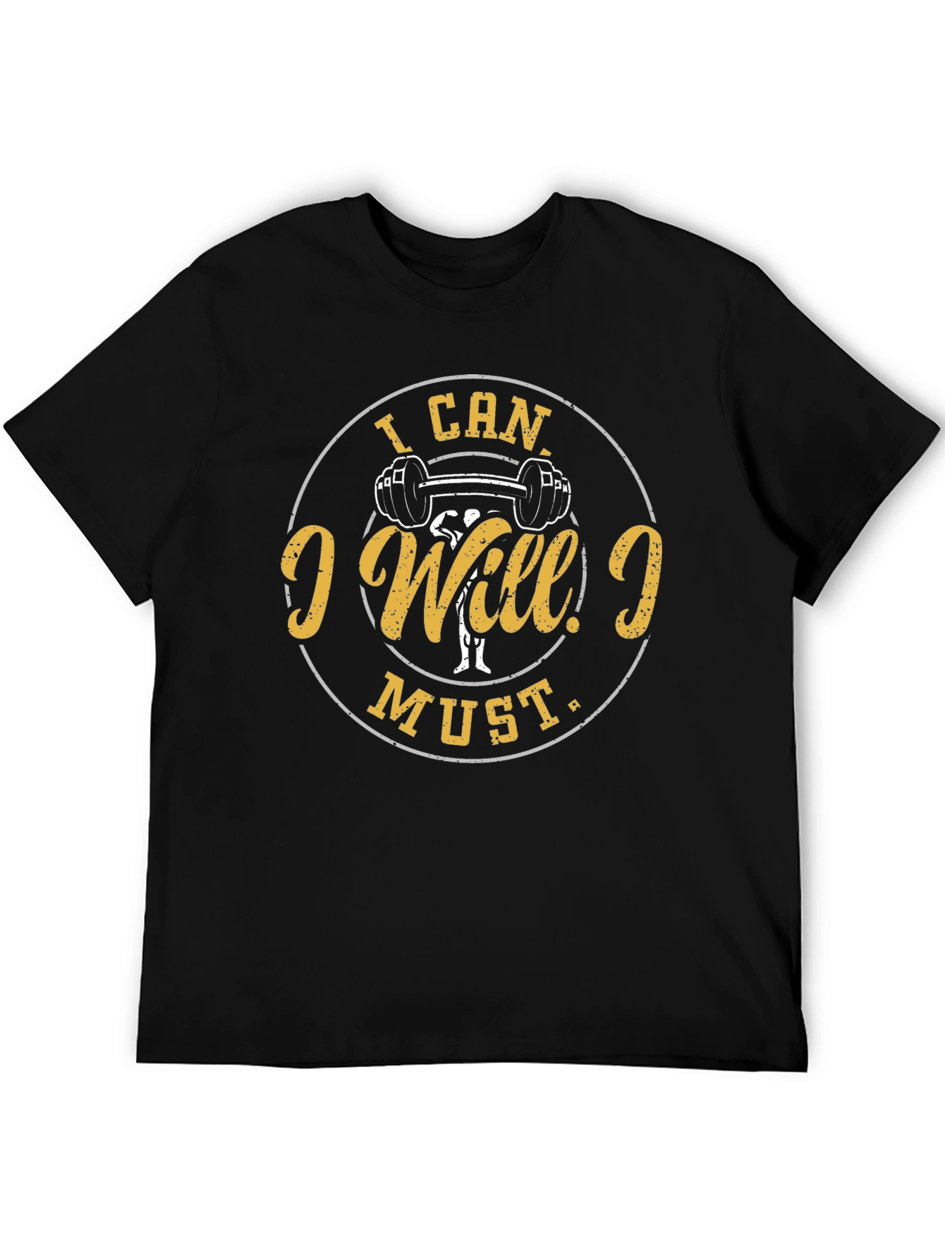 I Can I Will I Must T-Shirt