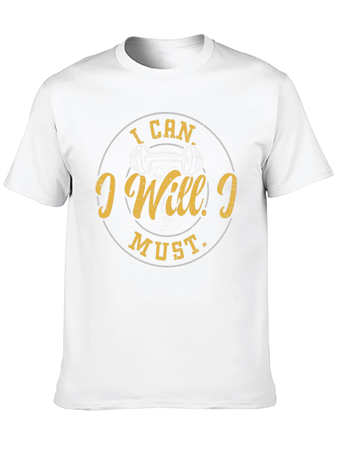 I Can I Will I Must T-Shirt