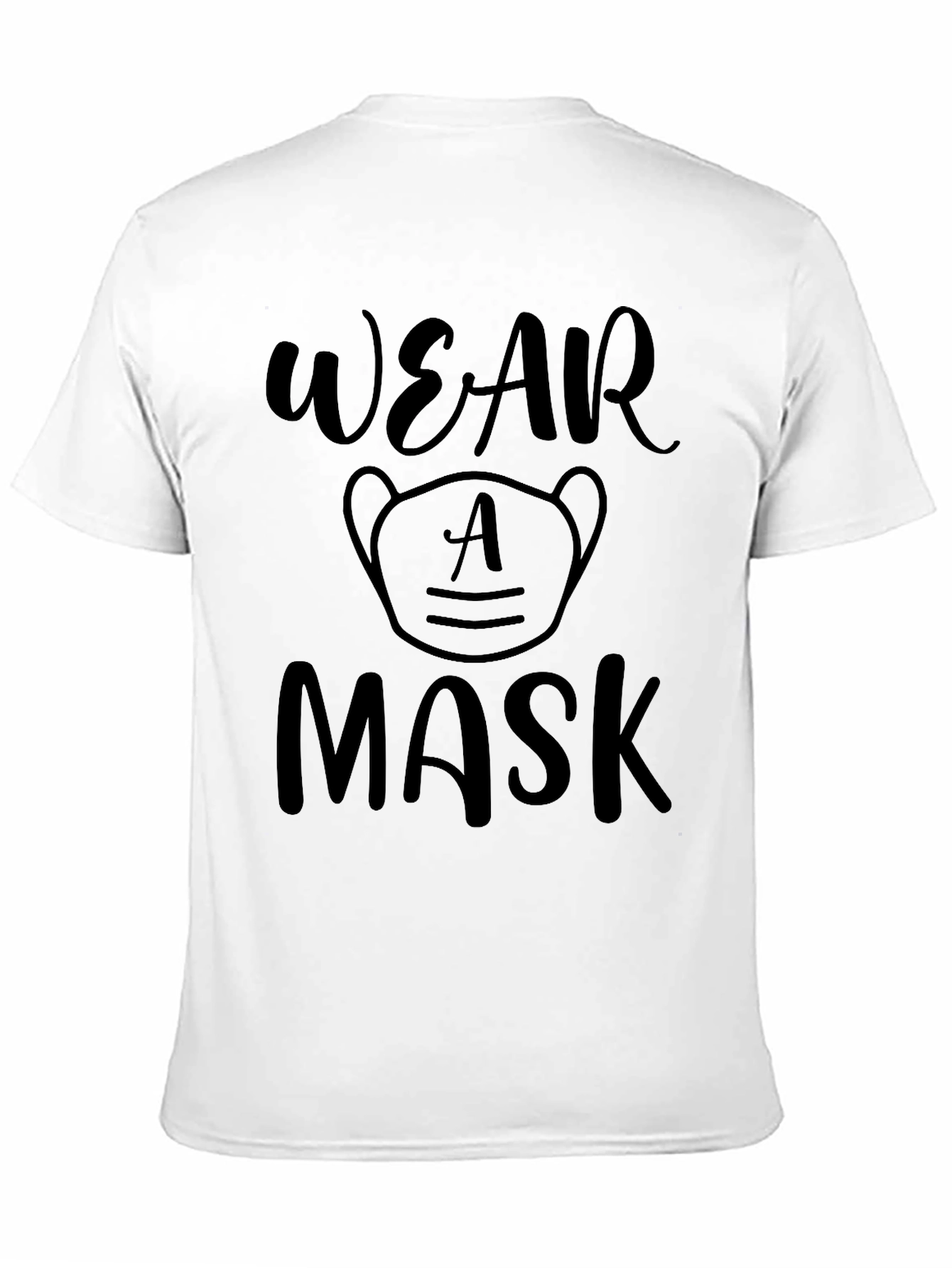 Wear A Mask T-Shirt - Protect Yourself and Others