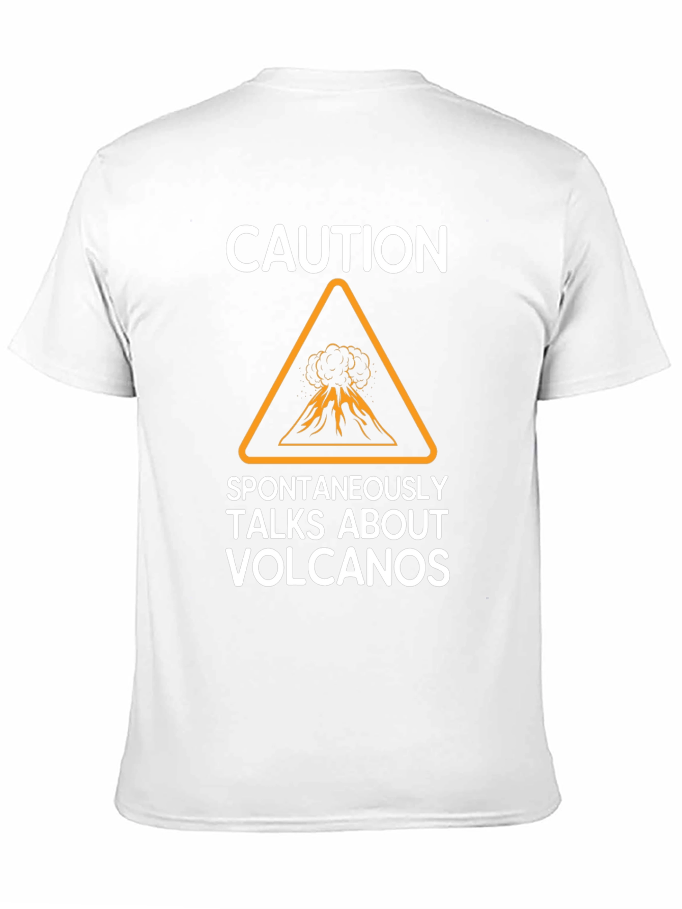 Caution: Spontaneously Talks About Volcanoes T-Shirt