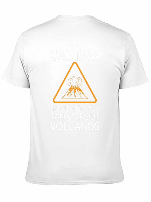 Caution: Spontaneously Talks About Volcanoes T-Shirt