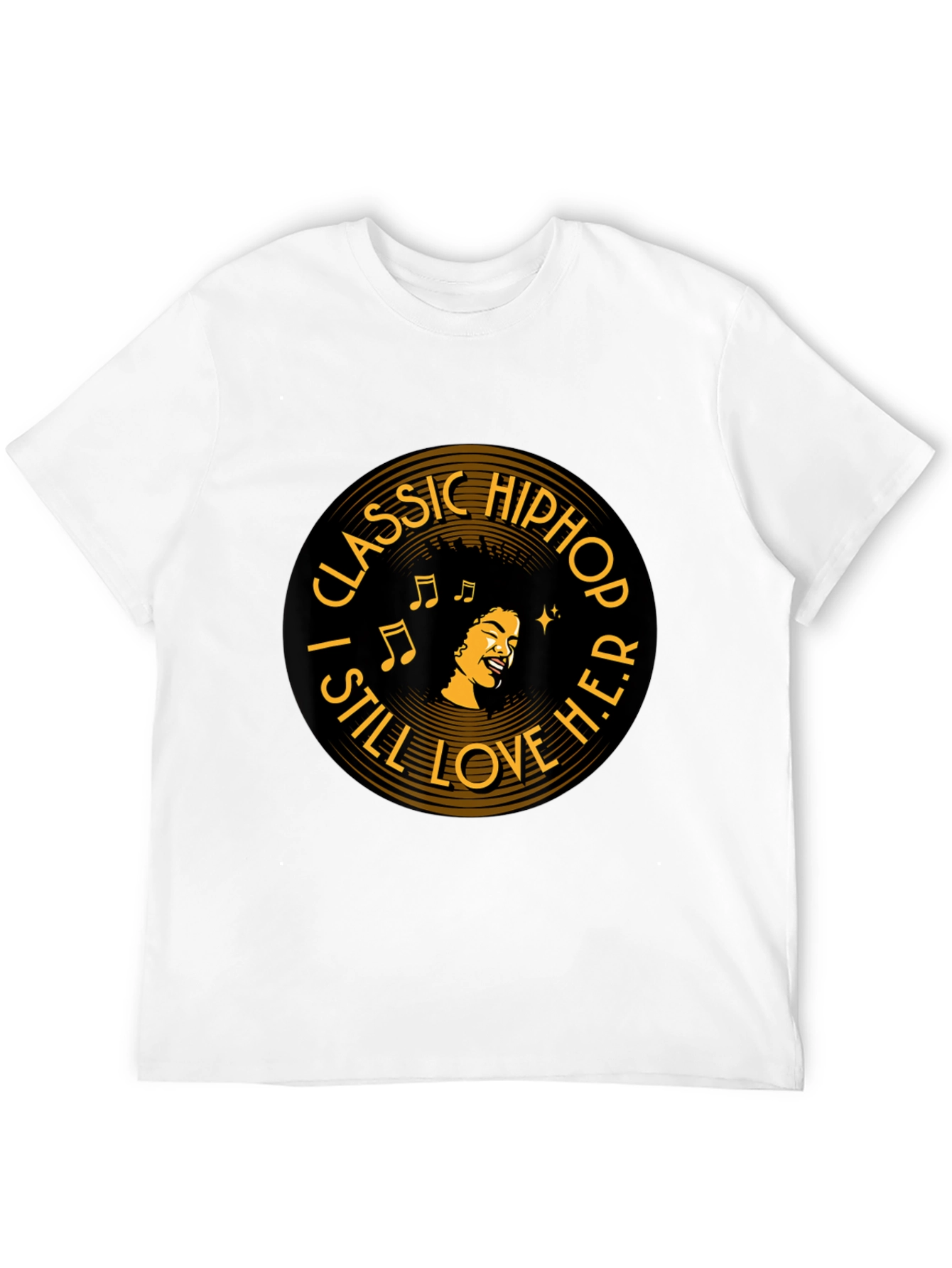 Classic Hip Hop T-Shirt - I Still Love H.E.R.