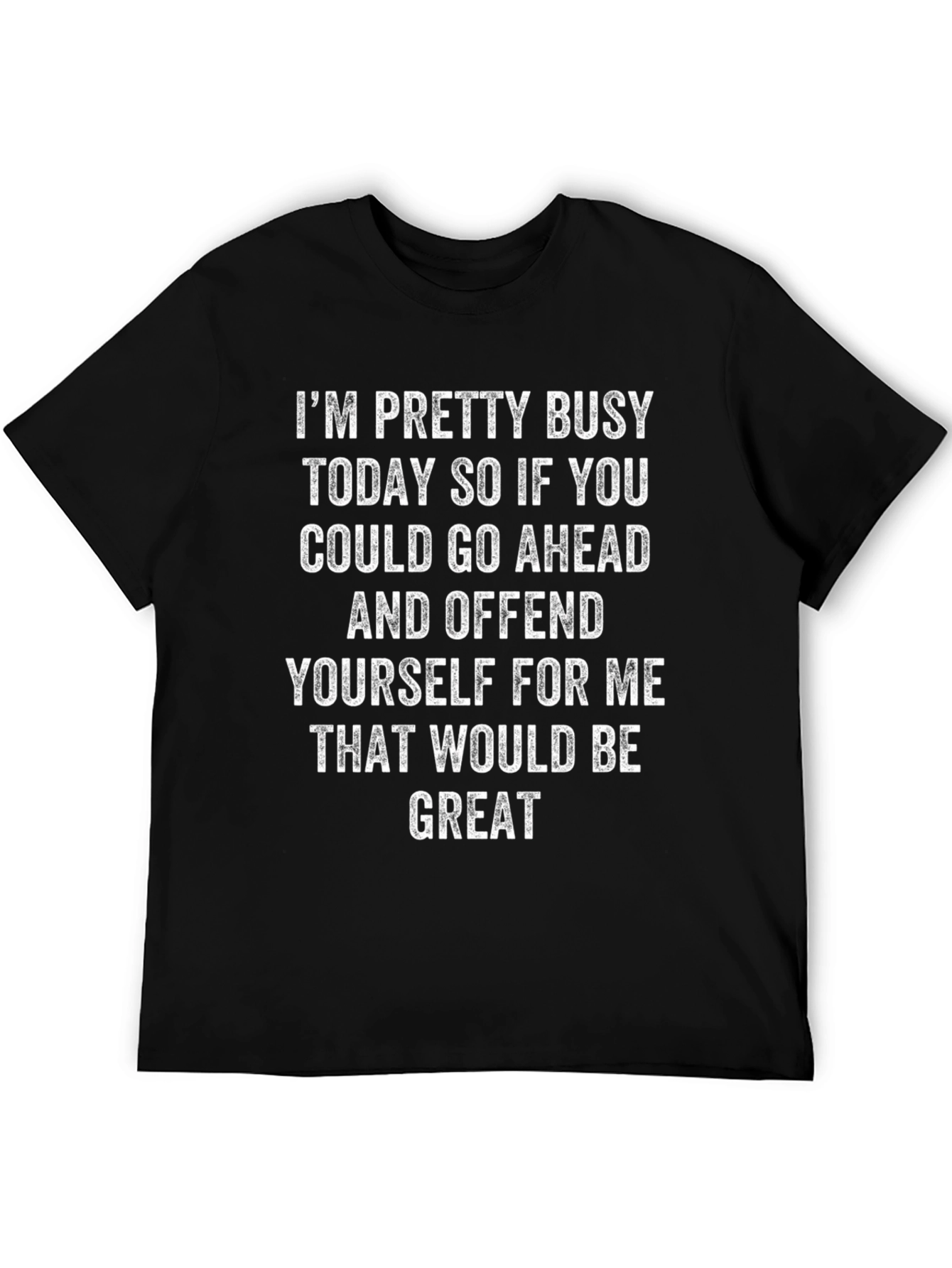 Funny Graphic Tee: Offend Yourself For Me