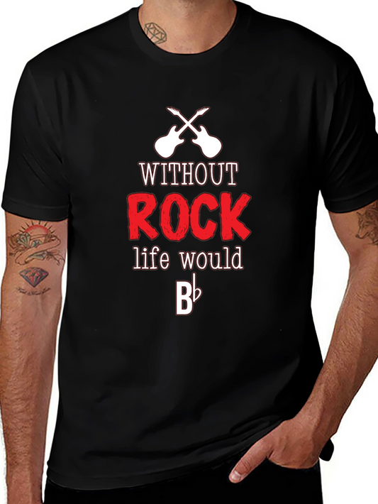 Rock Music T-Shirt - Without Rock Life Would Be Flat!