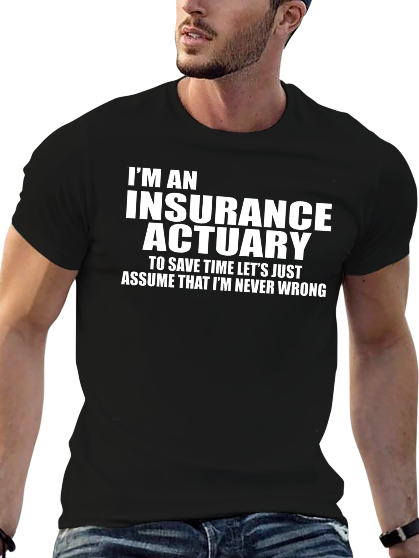 Insurance Actuary Never Wrong Graphic Tee