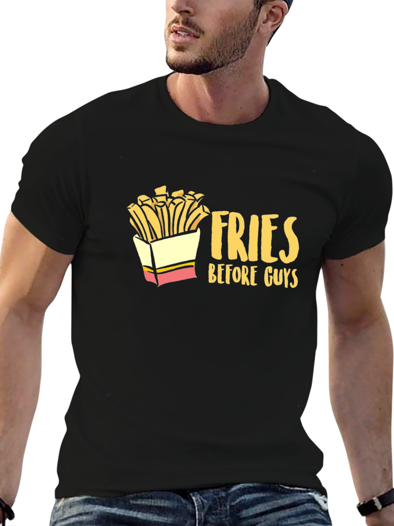 Fries Before Guys Graphic T-Shirt - Unisex
