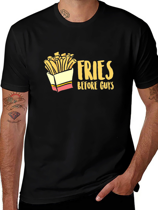 Fries Before Guys Graphic T-Shirt - Unisex