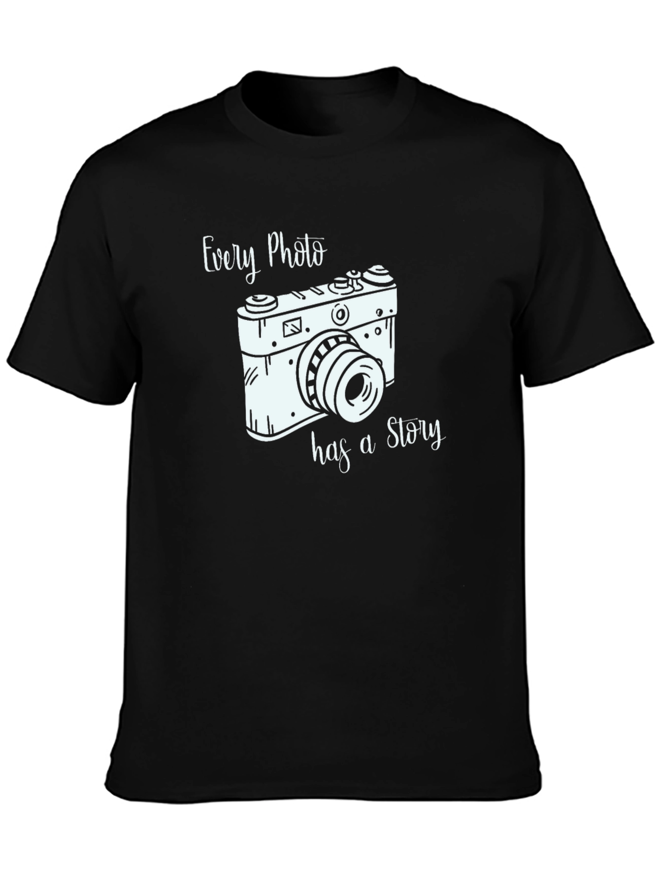 Every Photo Has a Story Camera T-Shirt