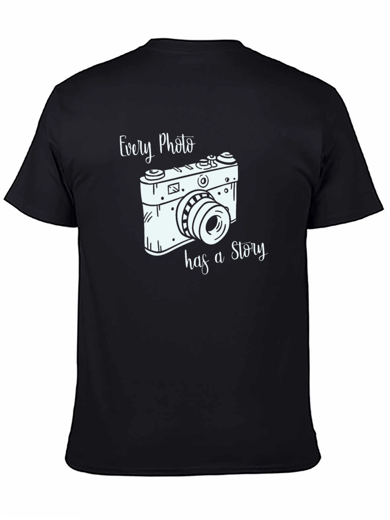 Every Photo Has a Story Camera T-Shirt