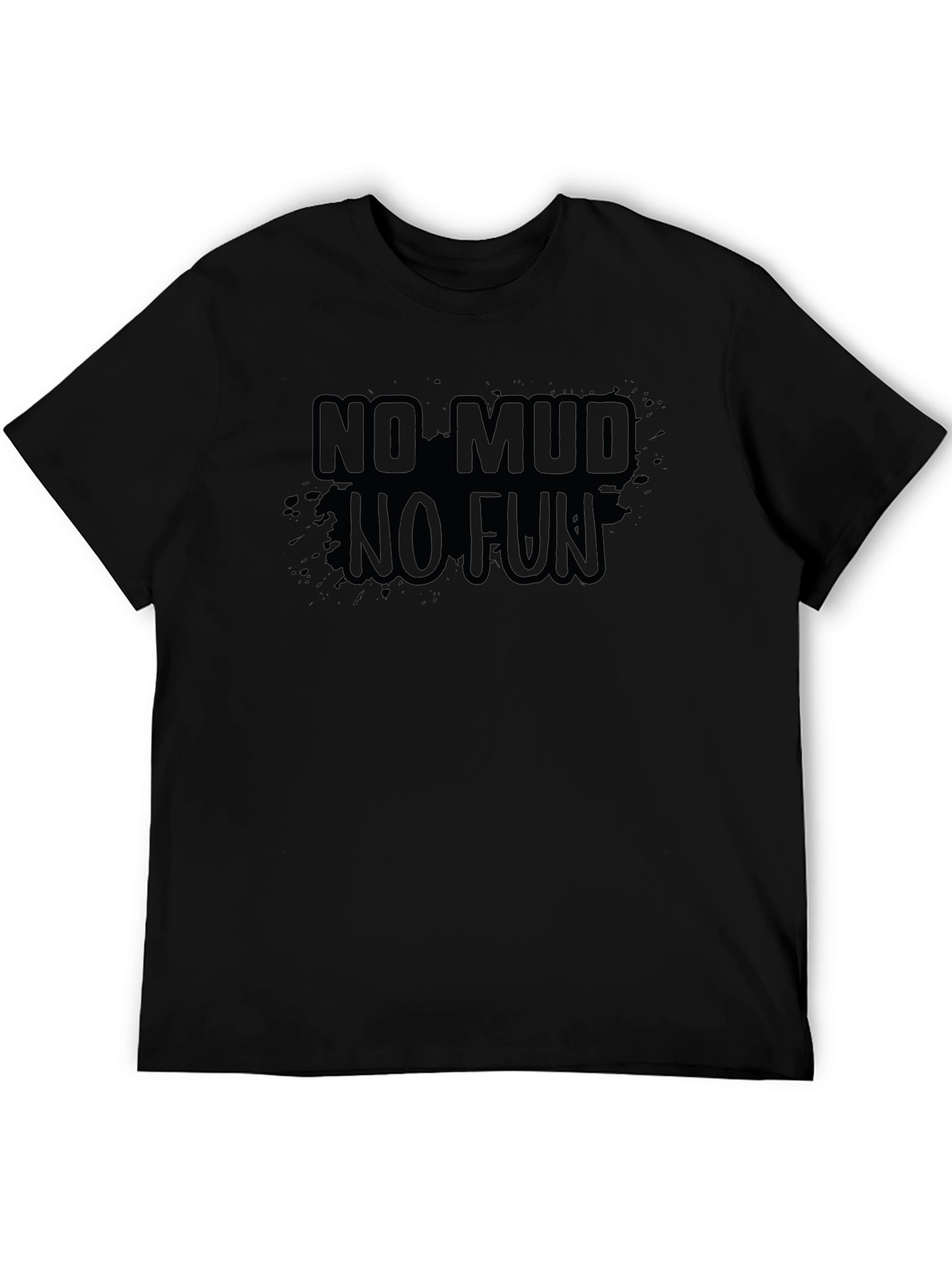 No Mud No Fun Black Graphic Tee