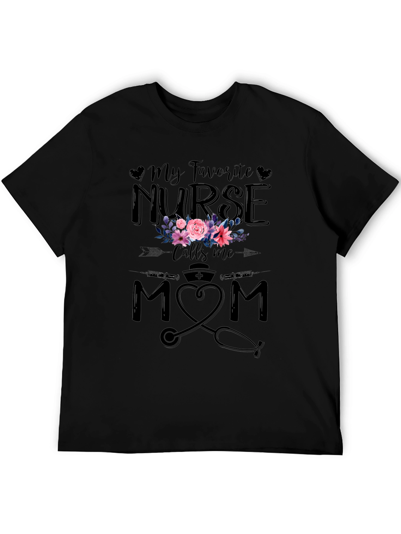 My Favorite Nurse Calls Me Mom T-Shirt