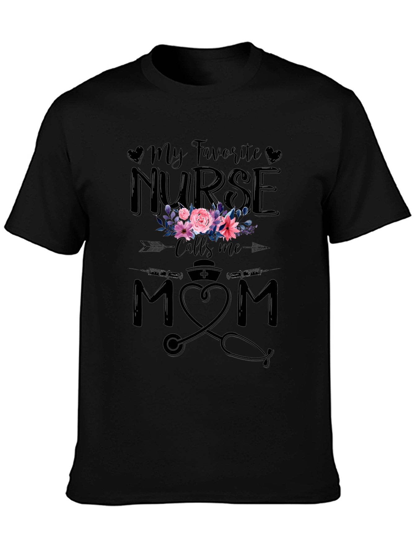 My Favorite Nurse Calls Me Mom T-Shirt