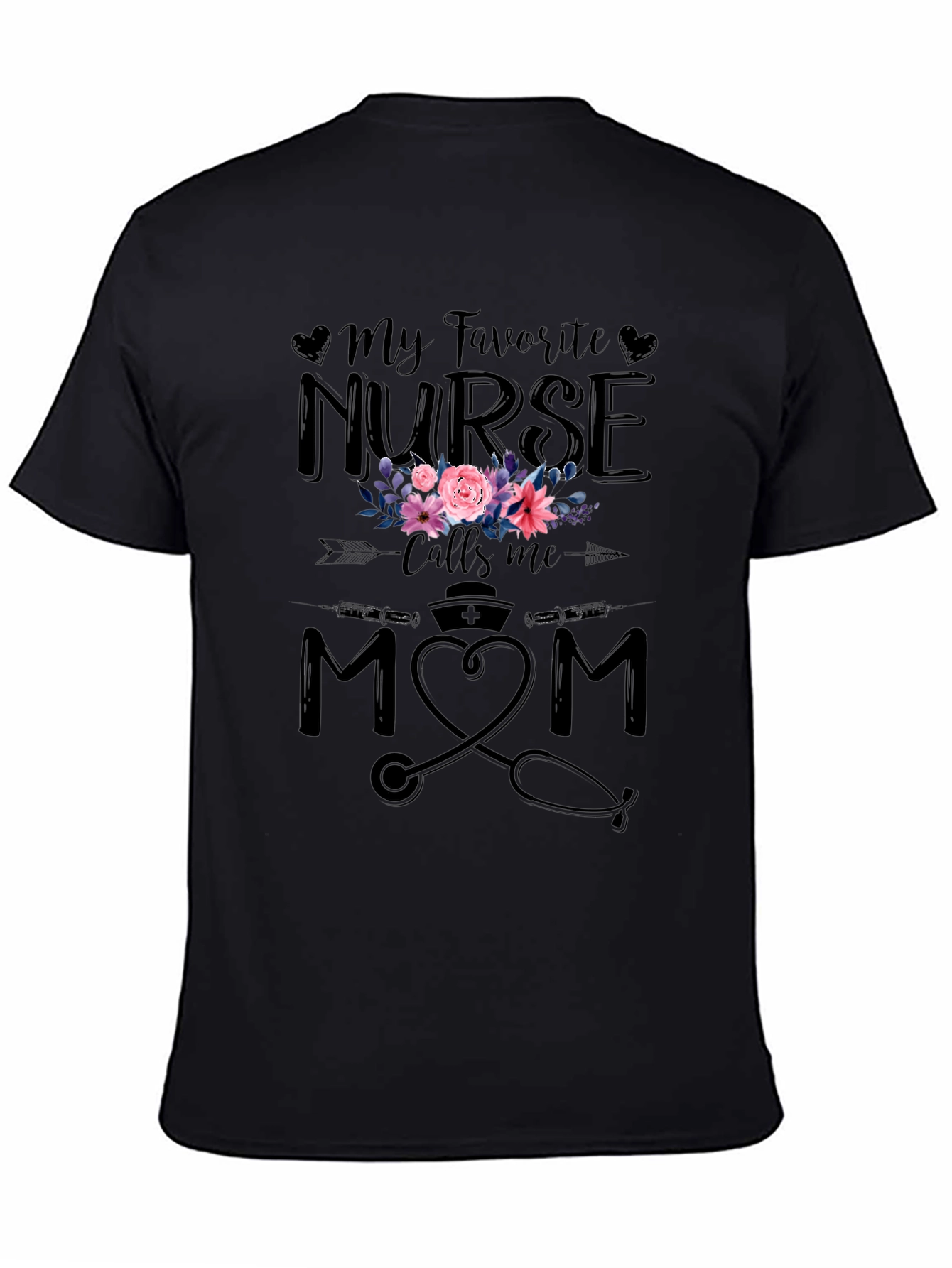 My Favorite Nurse Calls Me Mom T-Shirt