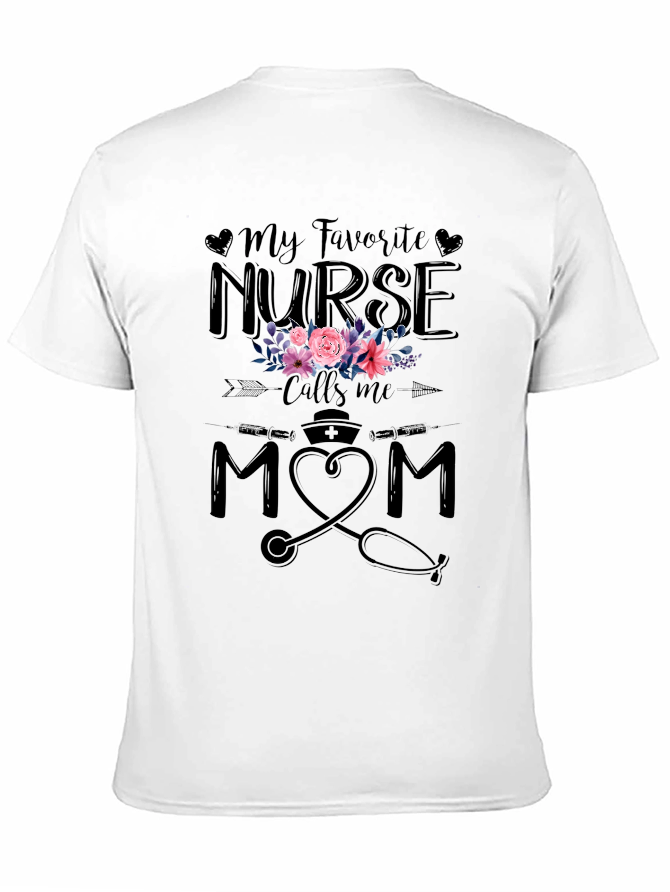 My Favorite Nurse Calls Me Mom T-Shirt