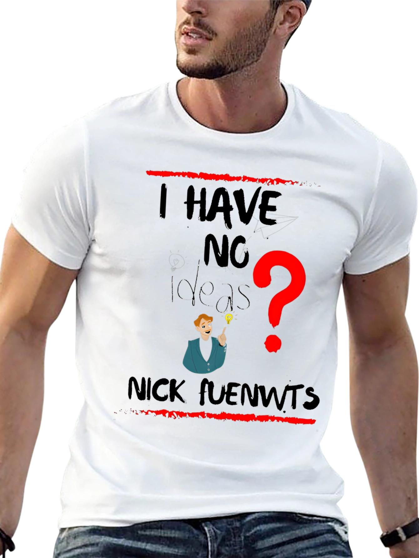I Have No Ideas Funny Graphic T-Shirt
