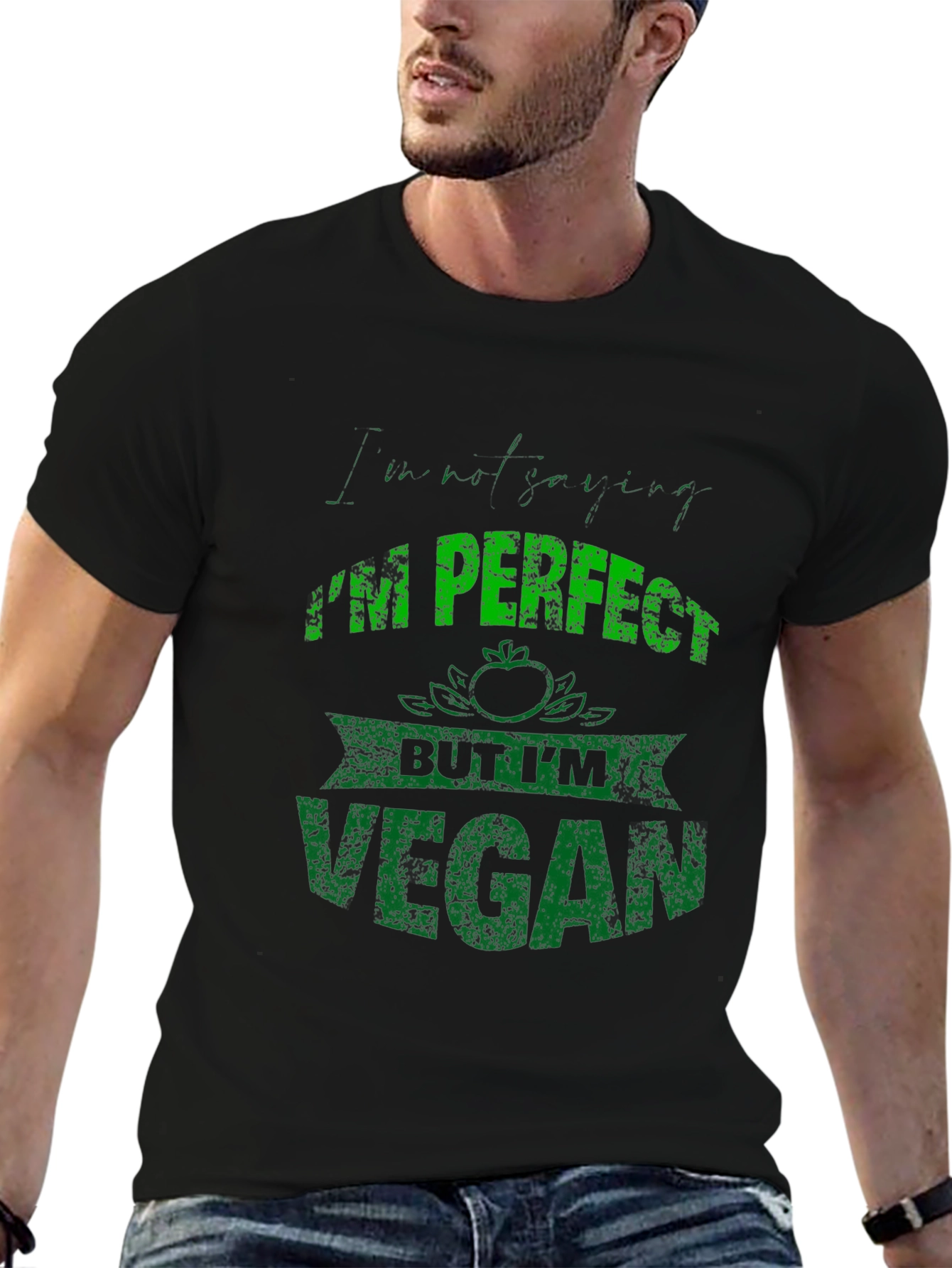 Im Not Just Vegan Im Perfect T-Shirt
