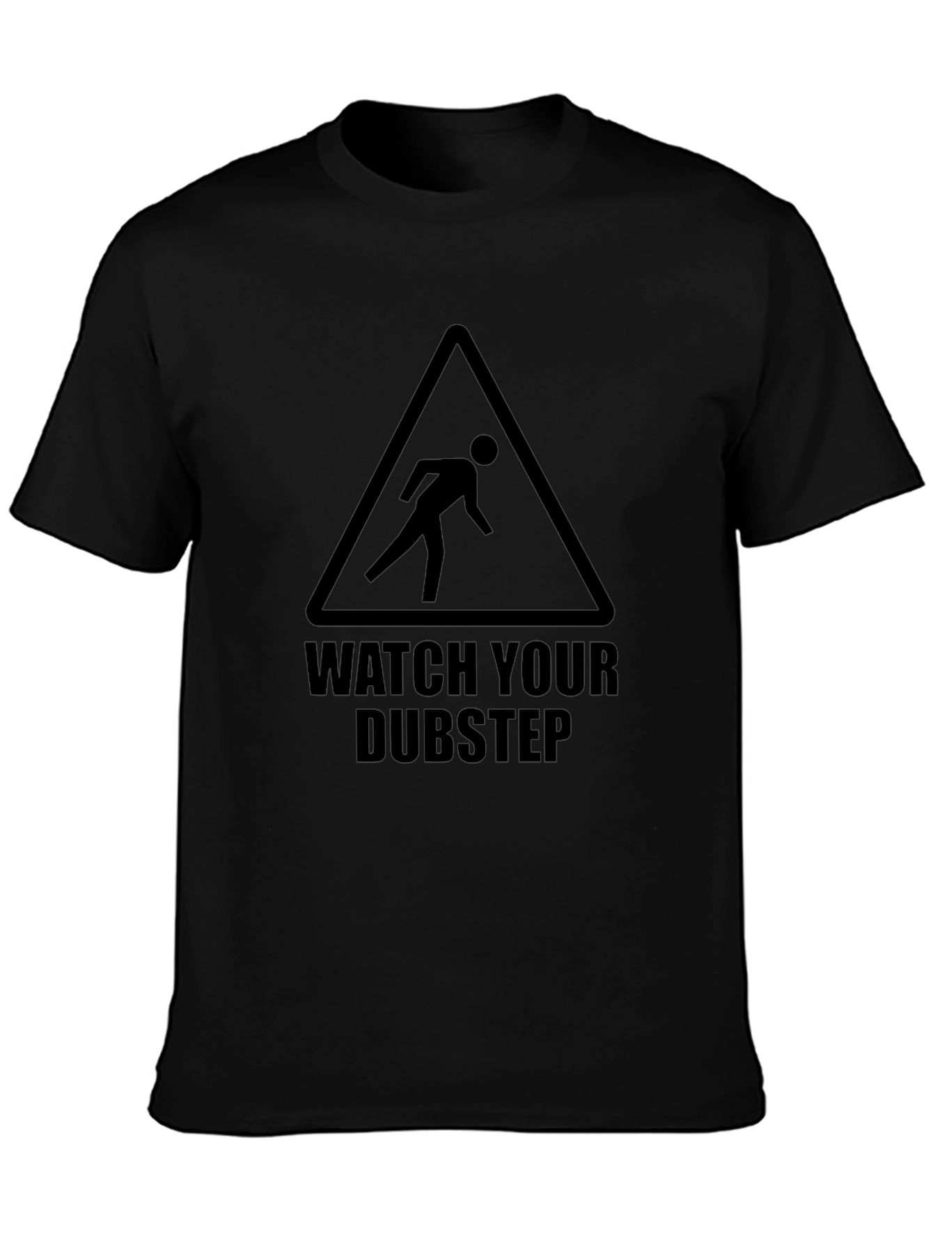 Watch Your Dubstep Graphic T-Shirt - Black