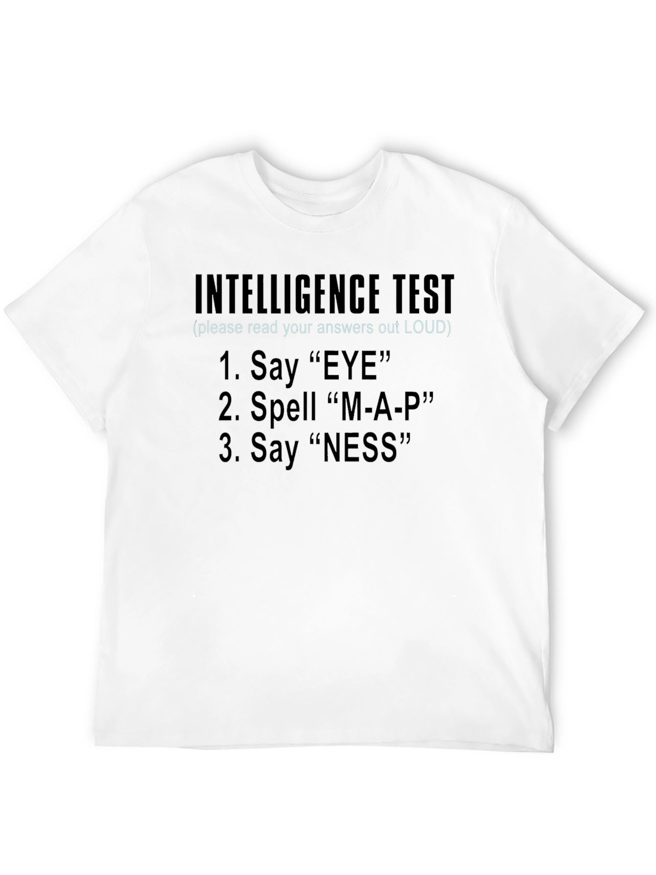Intelligence Test T-Shirt - Funny Prank Shirt